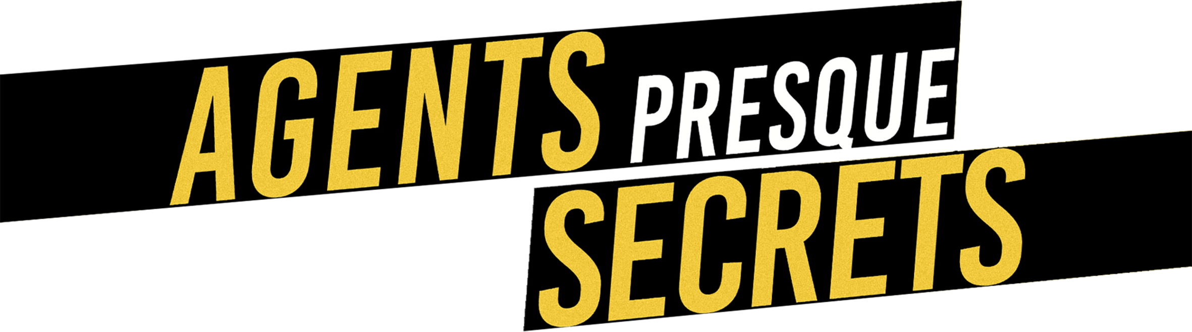 Agents presque secrets