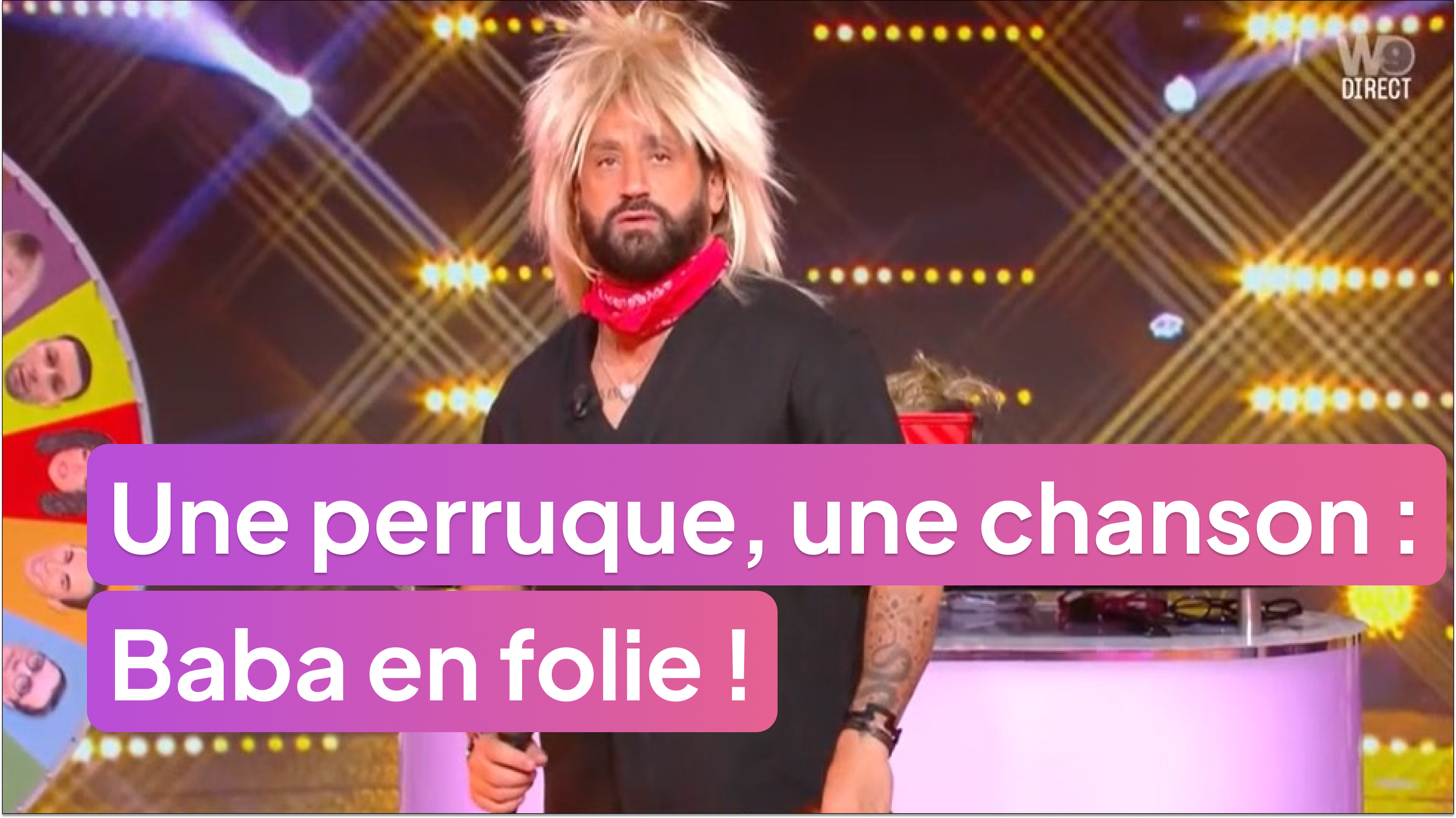 Une perruque, une chanson : Baba en folie !