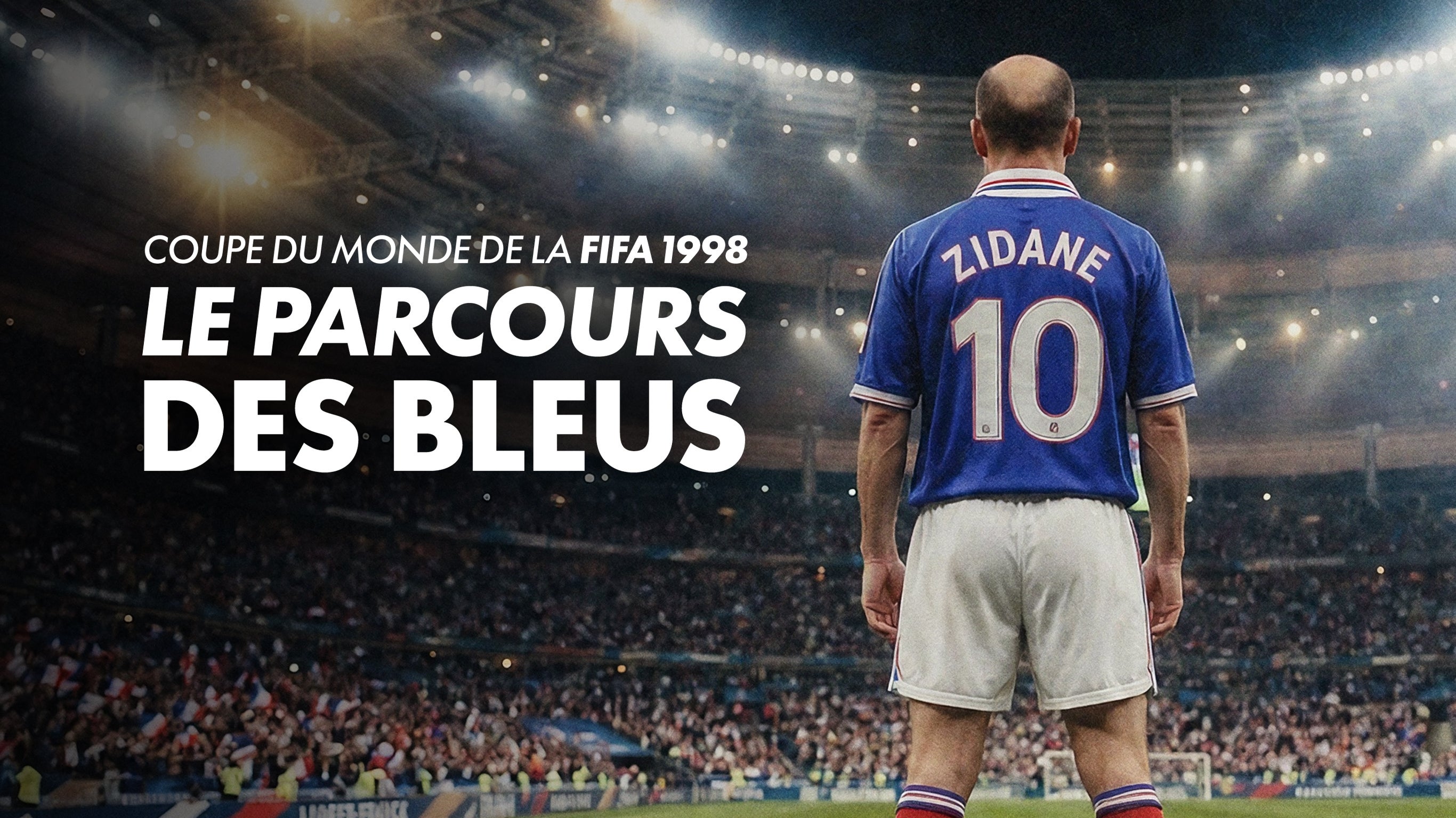 Coupe du monde de la FIFA 1998 : le parcours des Bleus