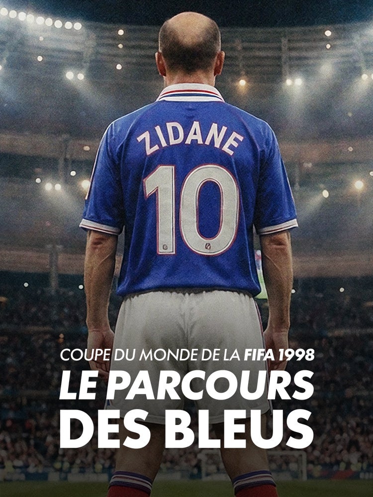 Coupe du monde de la FIFA 1998 : le parcours des Bleus