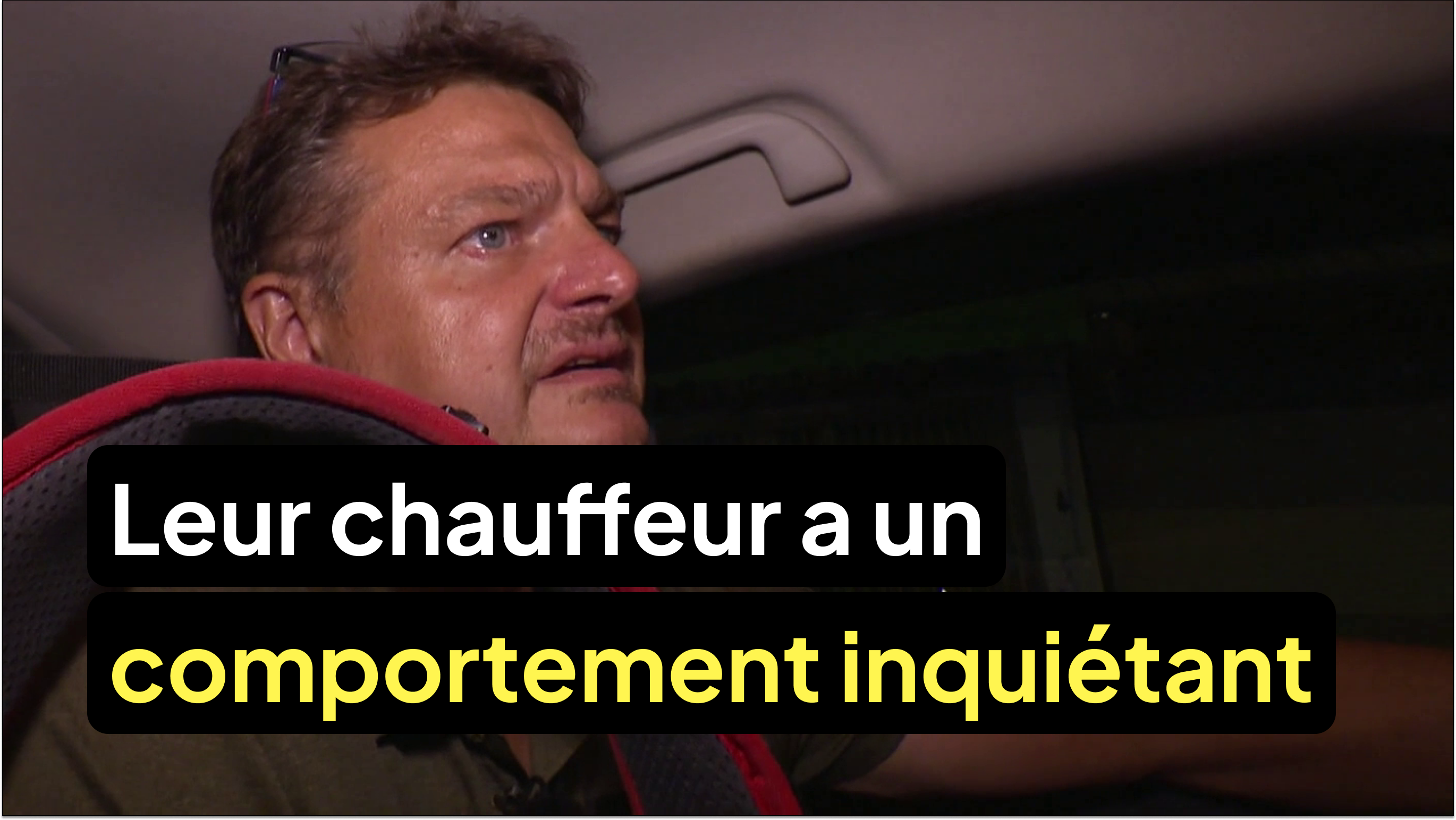 Leur chauffeur a un comportement inquiétant