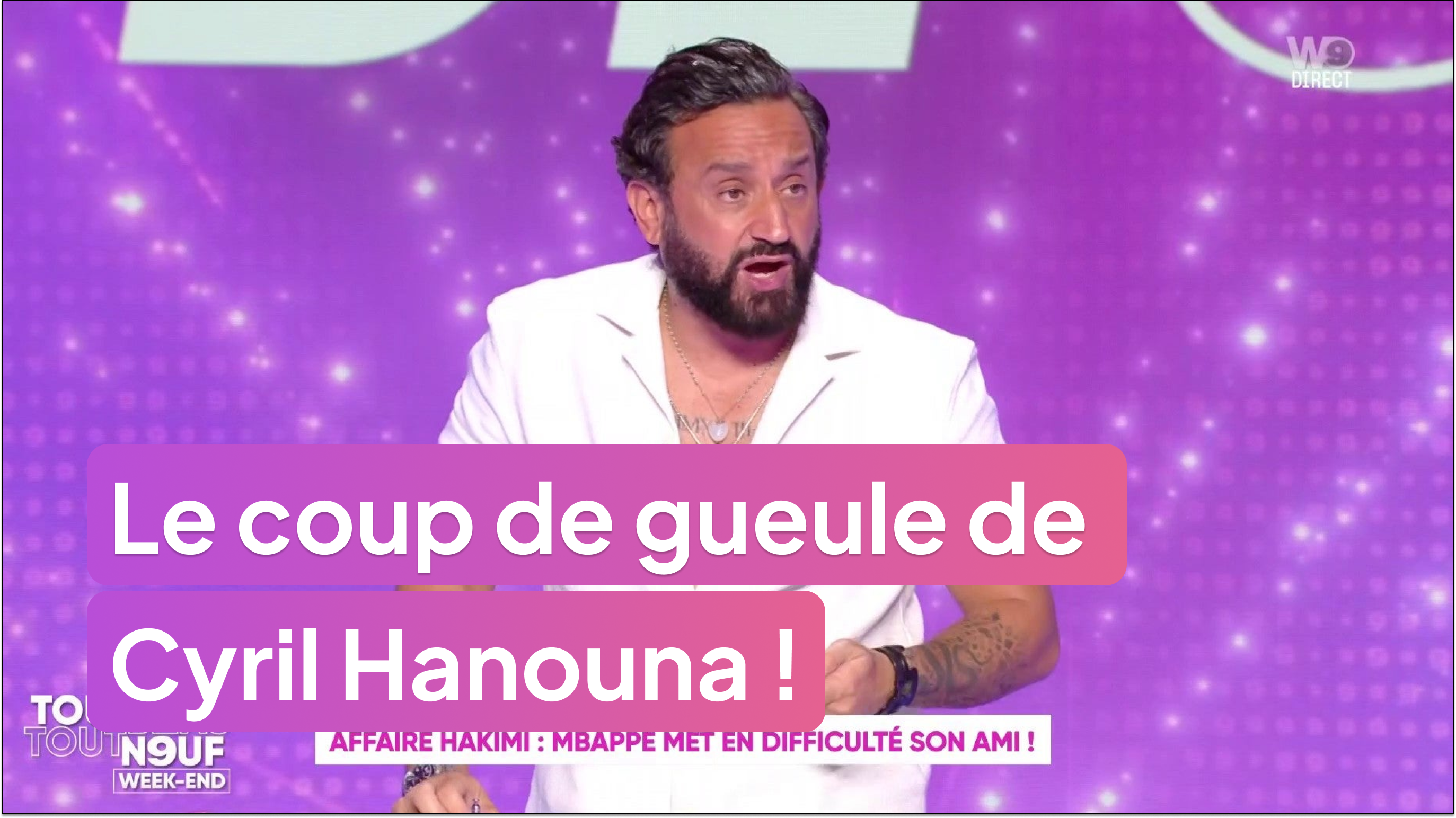 "Tout marche à l'envers !" : le coup de gueule de Cyril Hanouna !