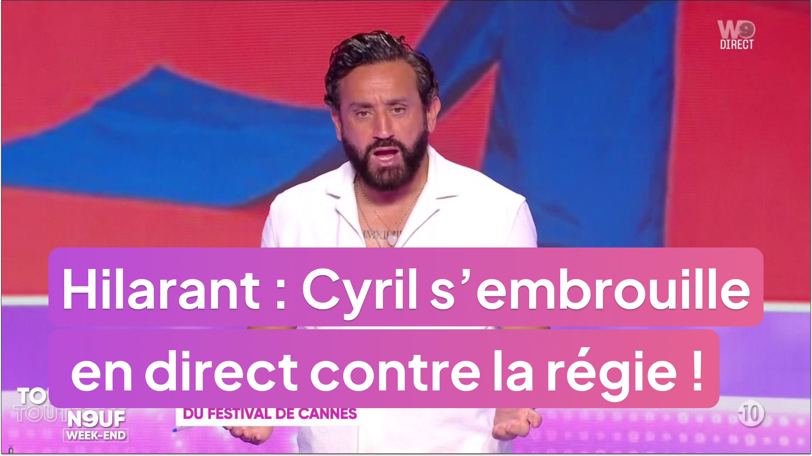 Hilarant : Cyril s’embrouille en direct contre la régie !