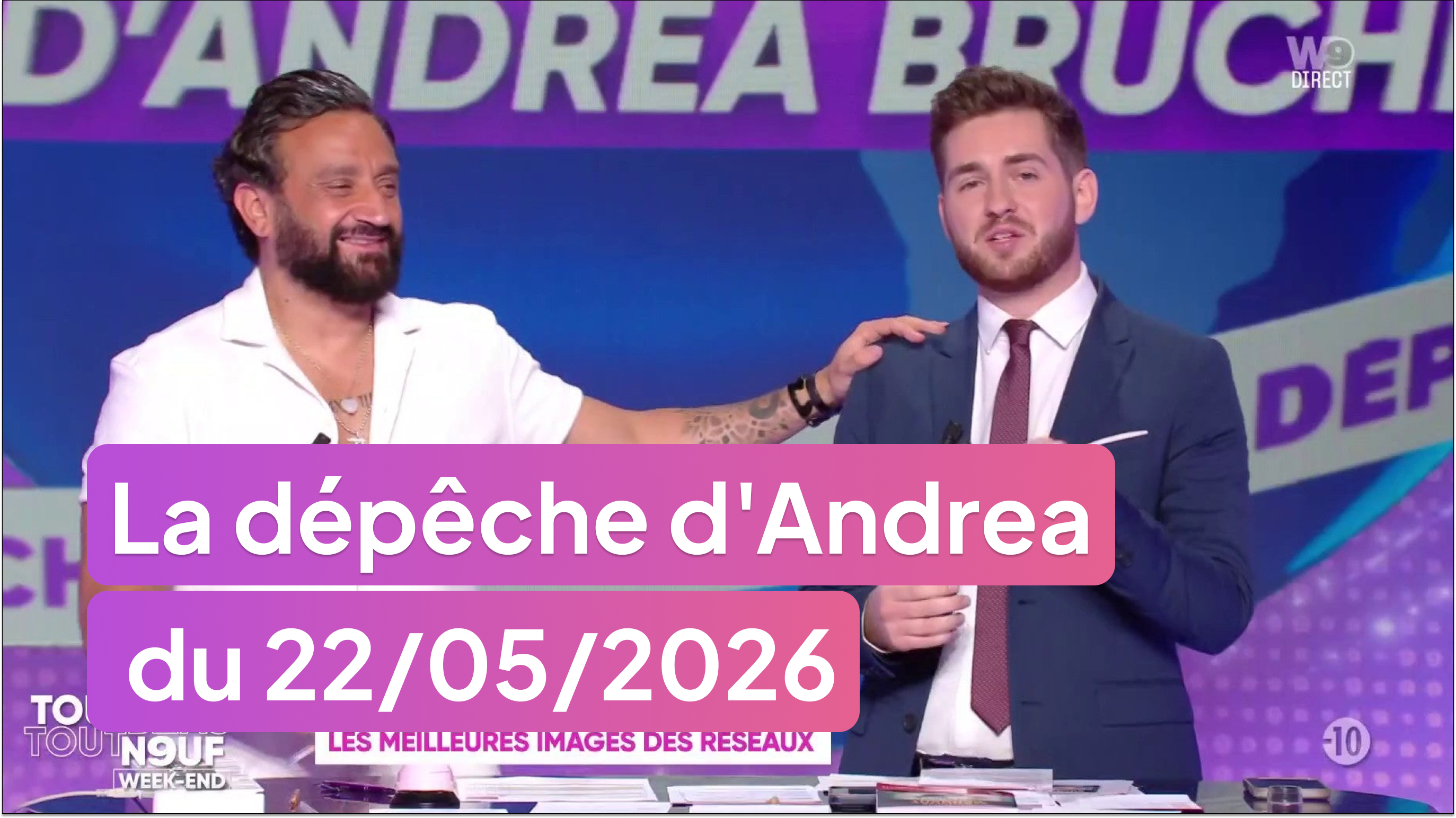 La dépêche d'Andrea du 22/05/2026