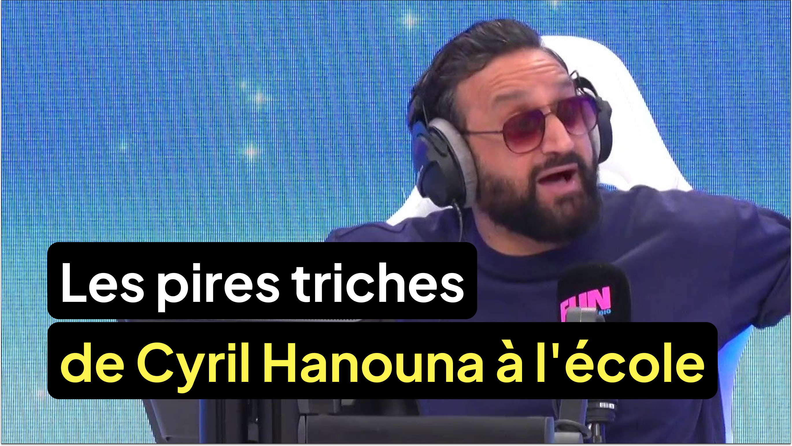 Les pires triches de Cyril Hanouna à l'école