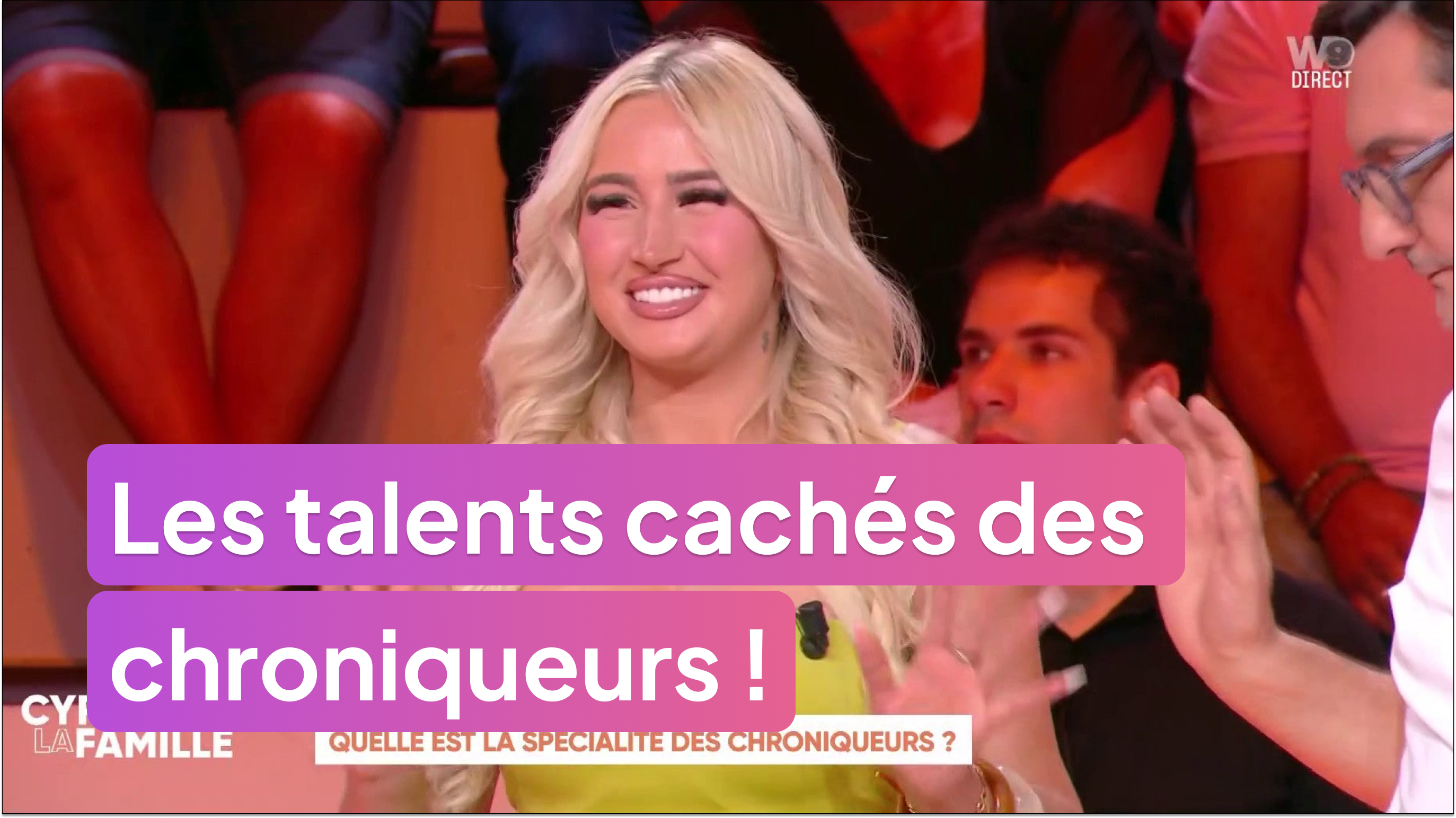 Les talents cachés des chroniqueurs !