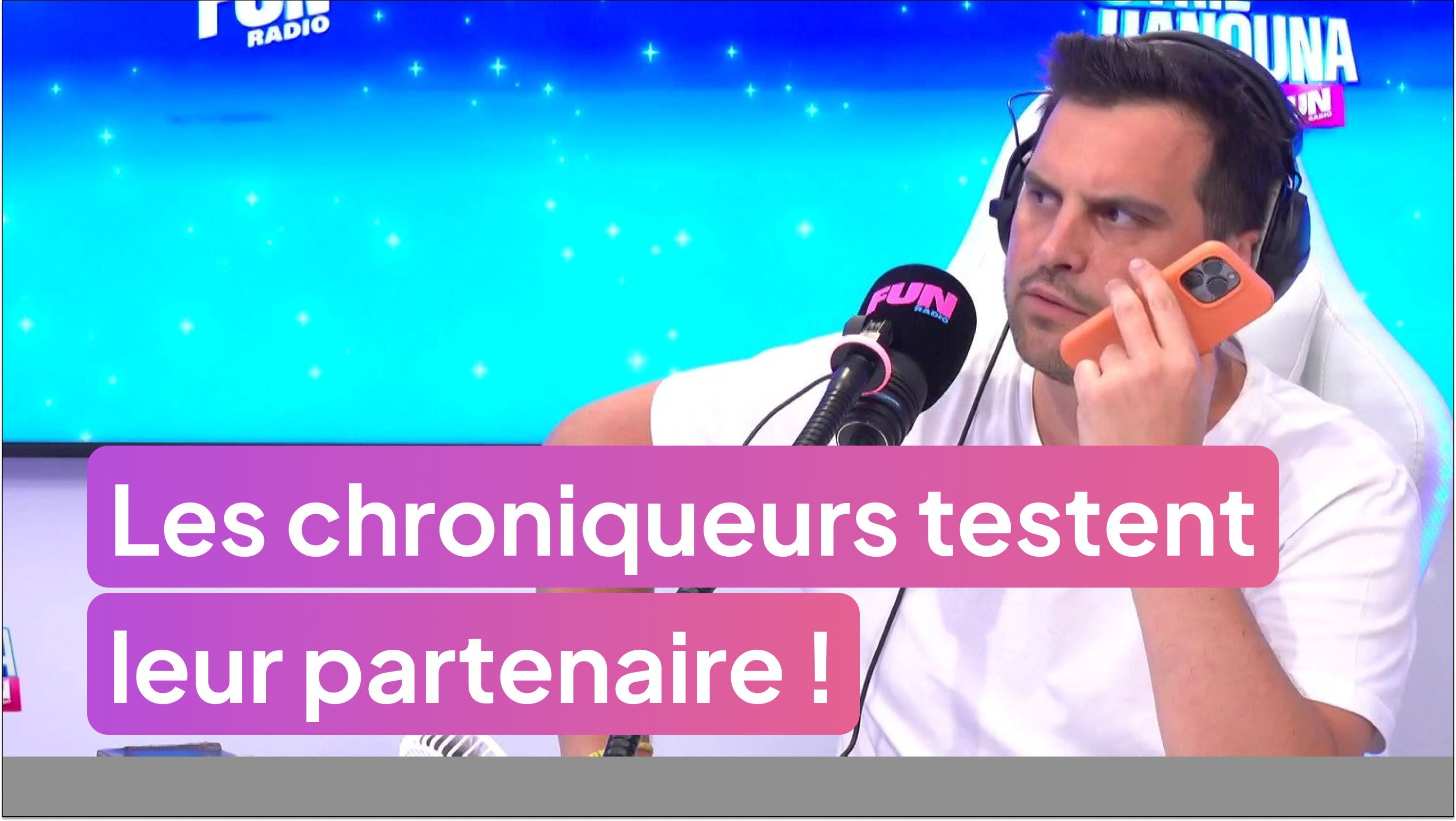 Les chroniqueurs testent leur partenaire !