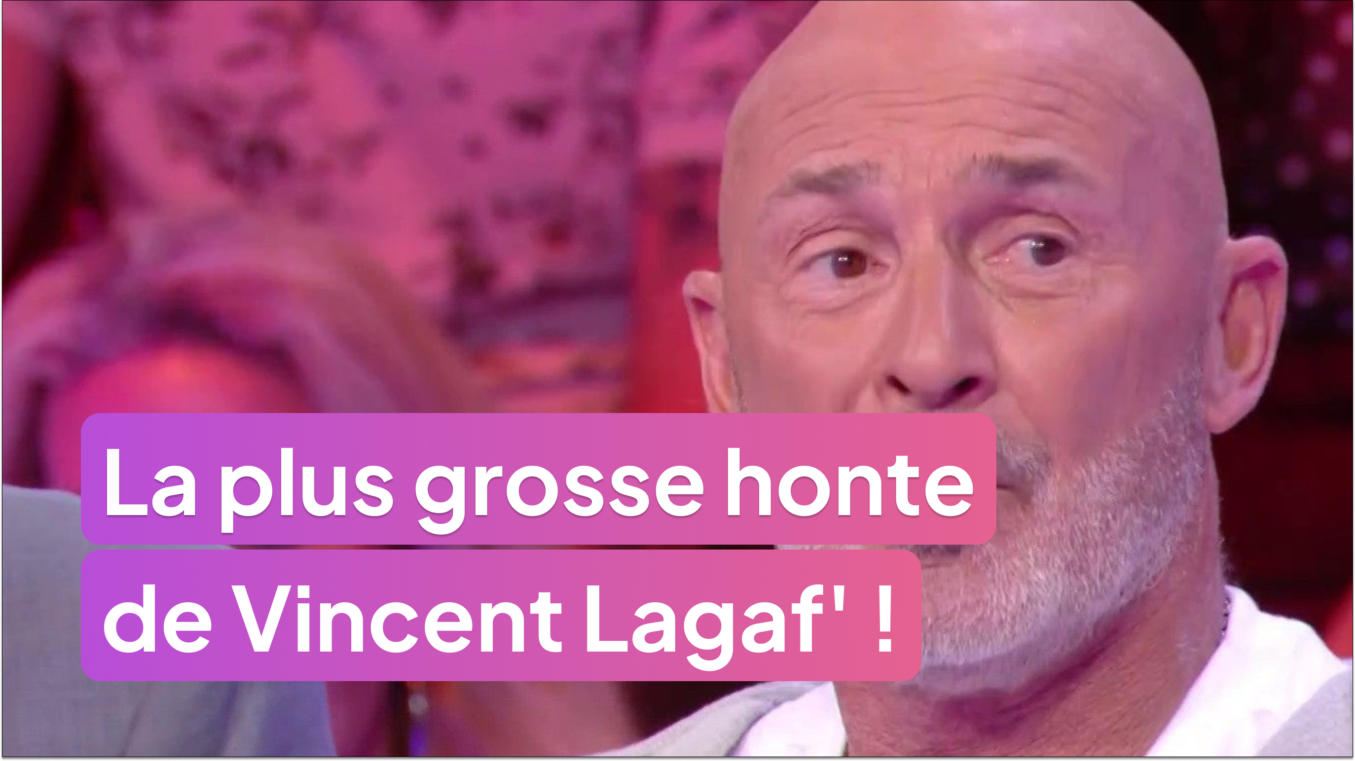 La plus grosse honte de Vincent Lagaf' !
