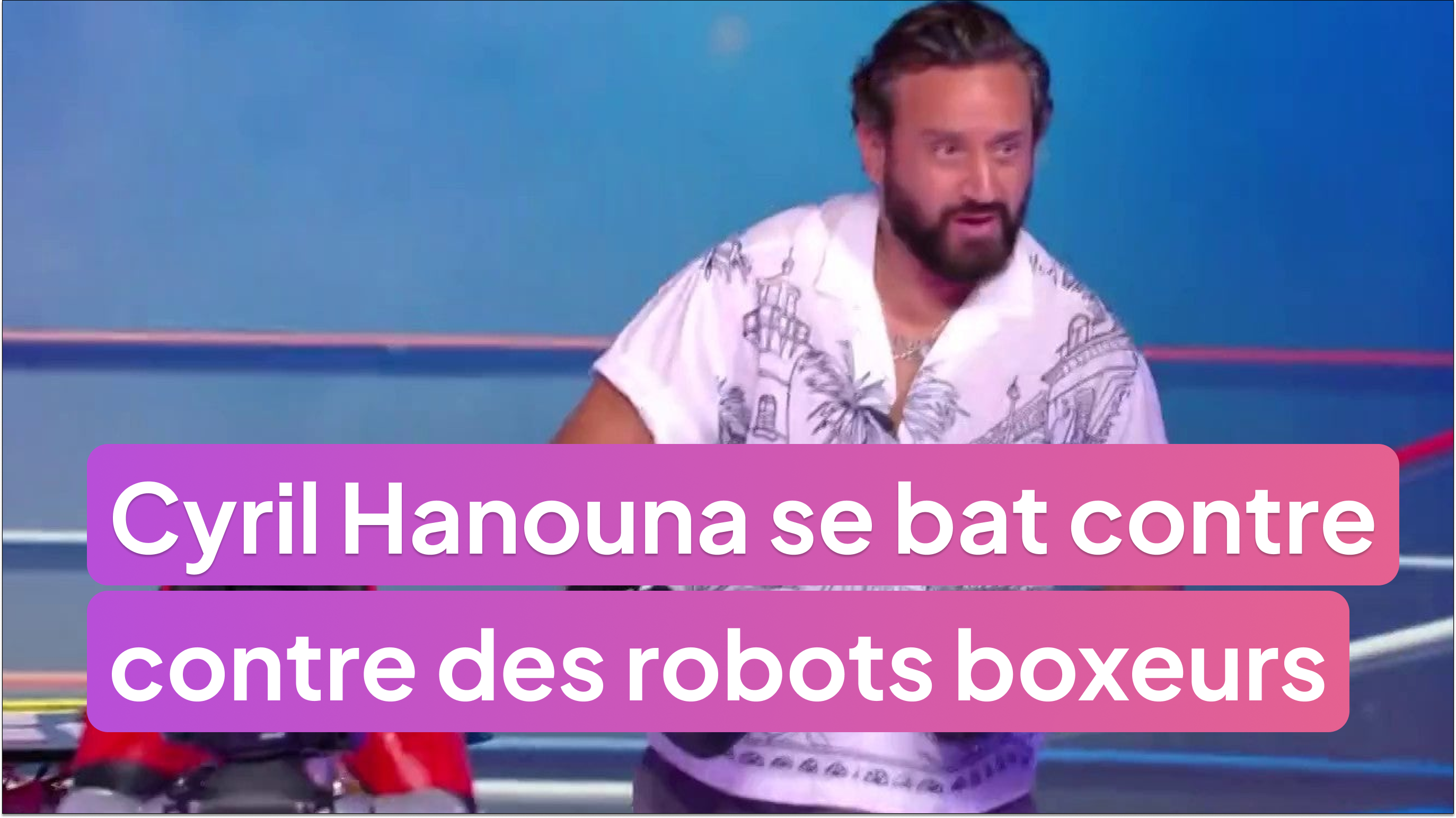 Cyril Hanouna se bat contre des robots boxeurs !