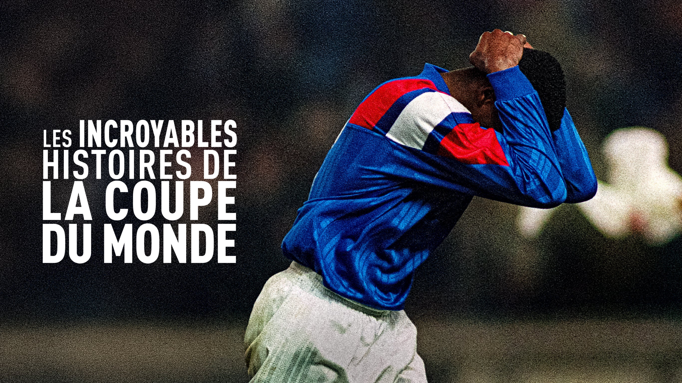 Les incroyables histoires de la Coupe du monde