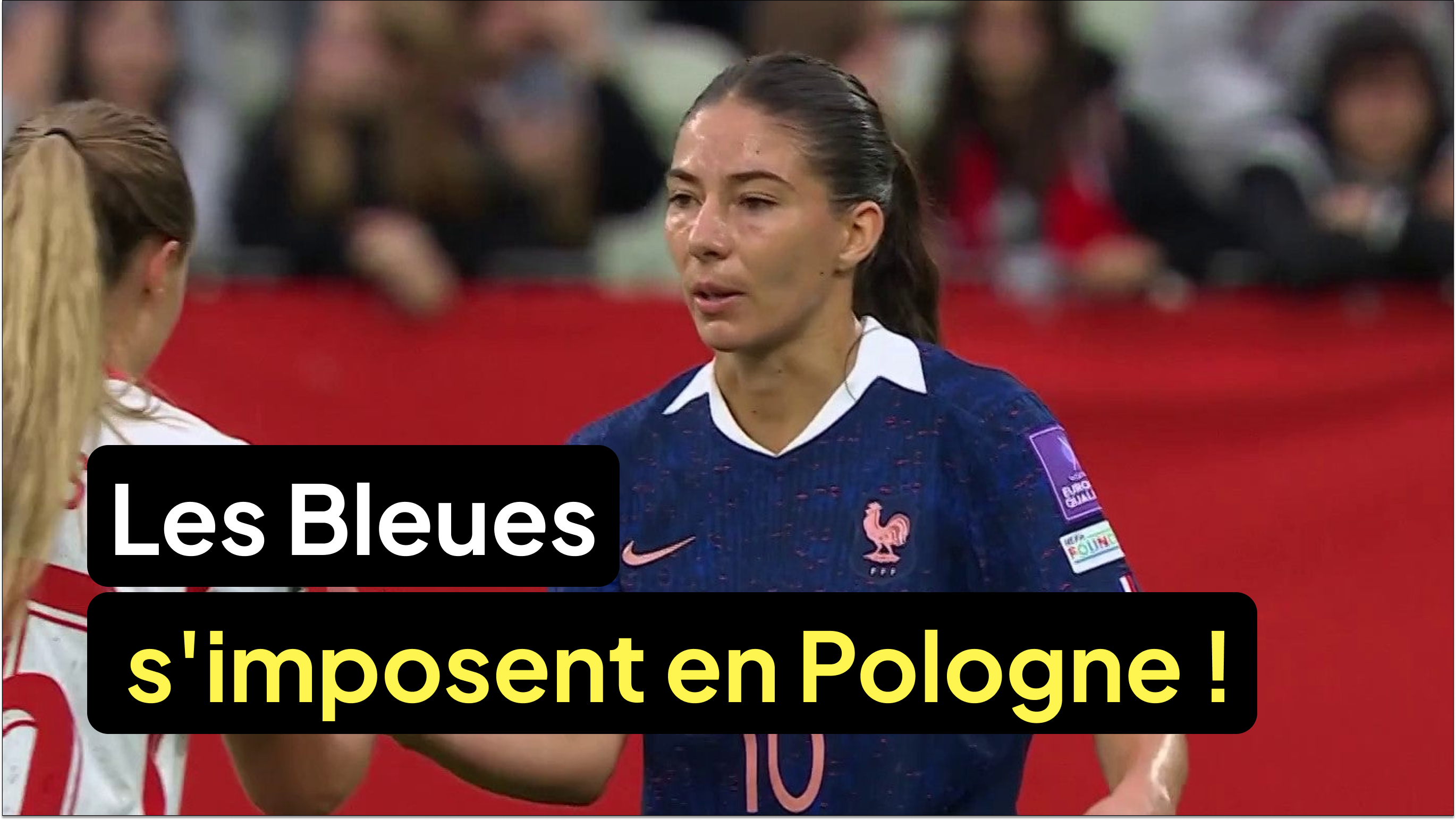 Les Bleues s'imposent en Pologne !