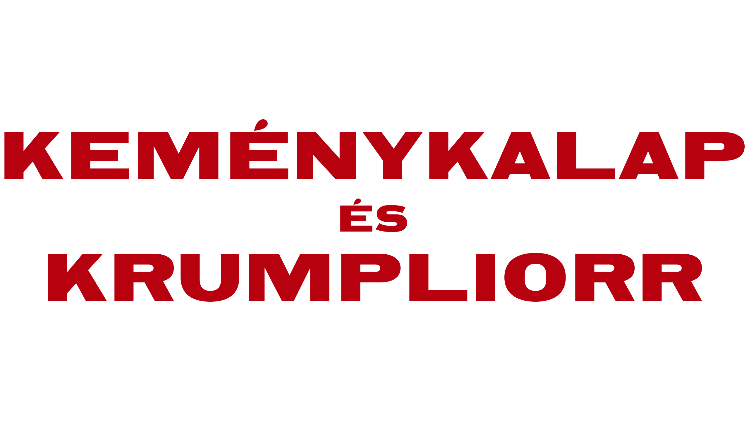 Keménykalap és krumpliorr