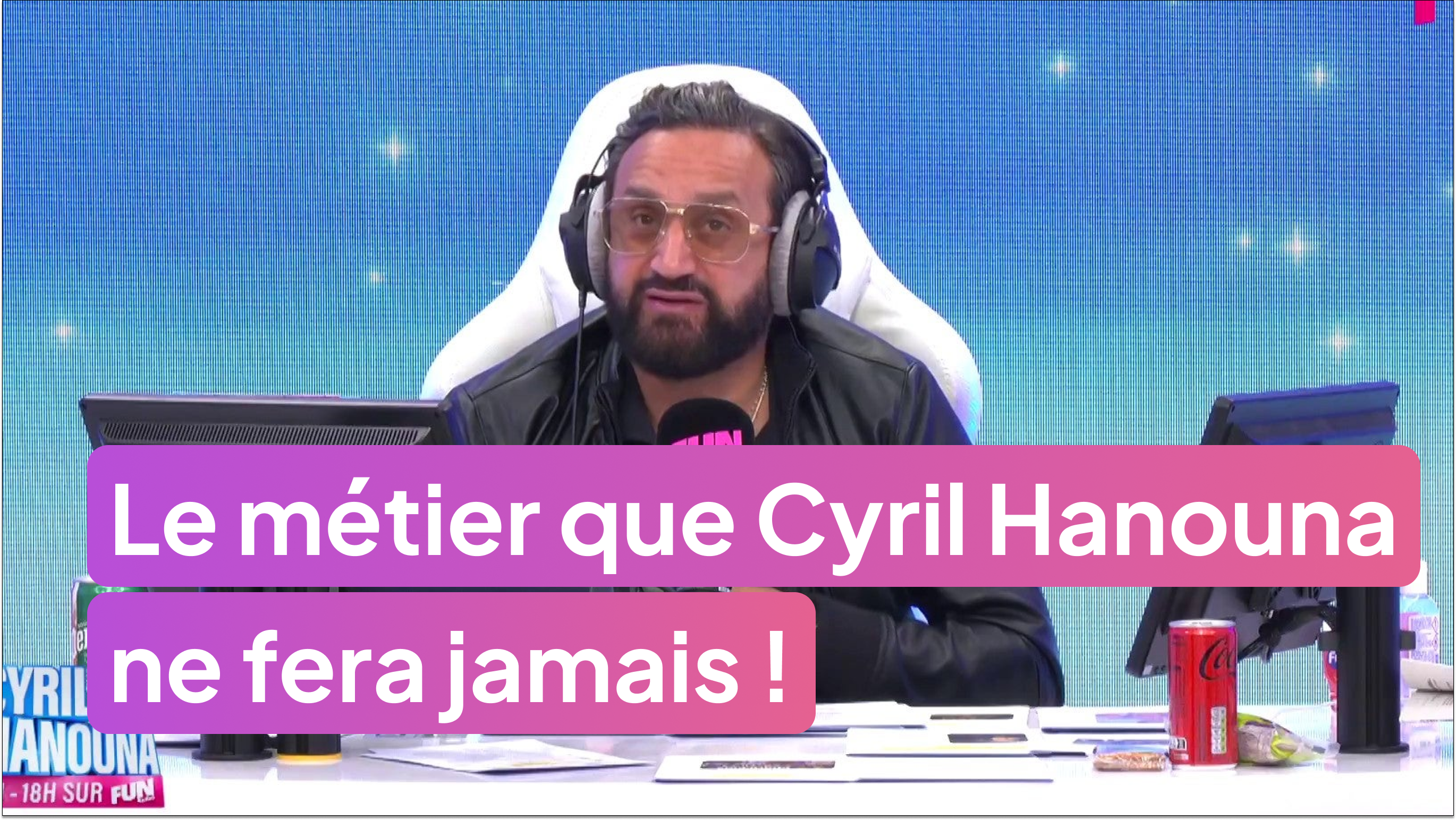 Le métier que Cyril Hanouna ne fera jamais !