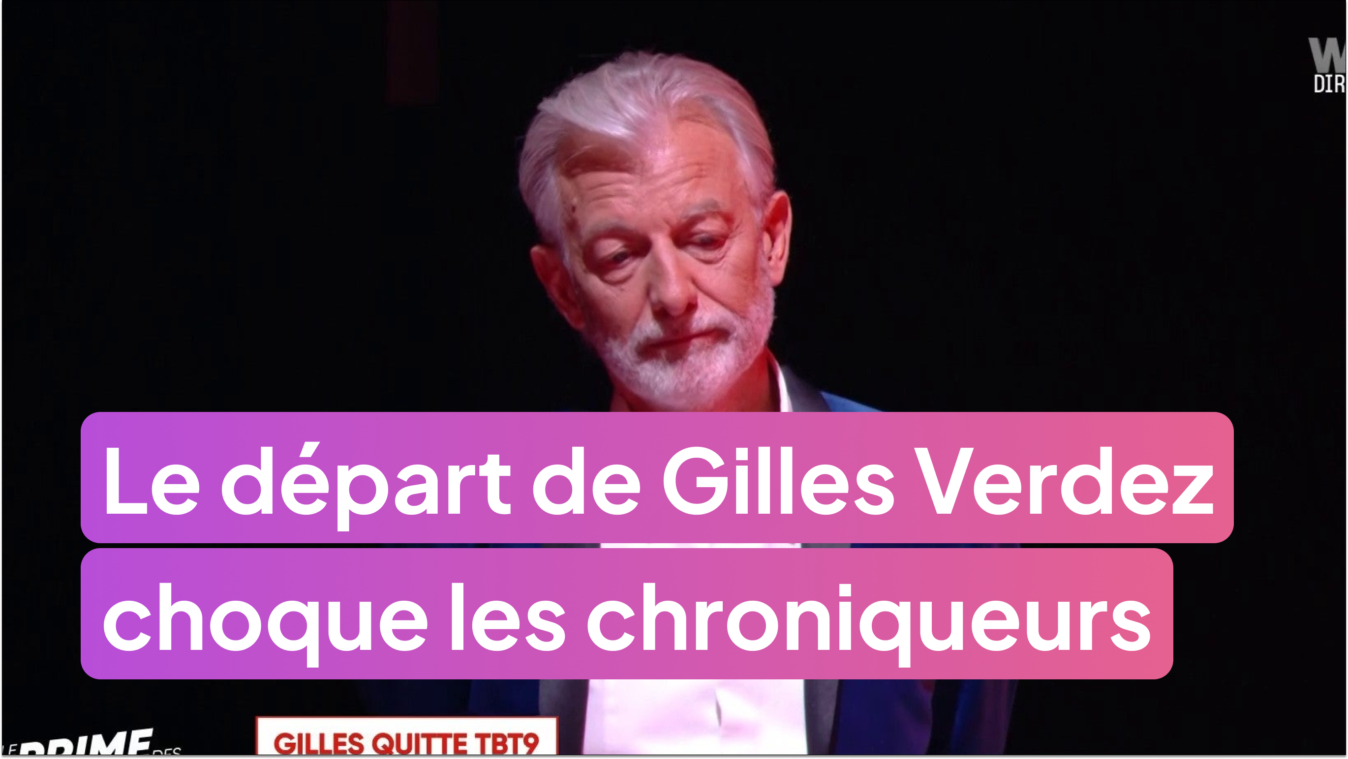 Les chroniqueurs choqués par le départ de Gilles Verdez !