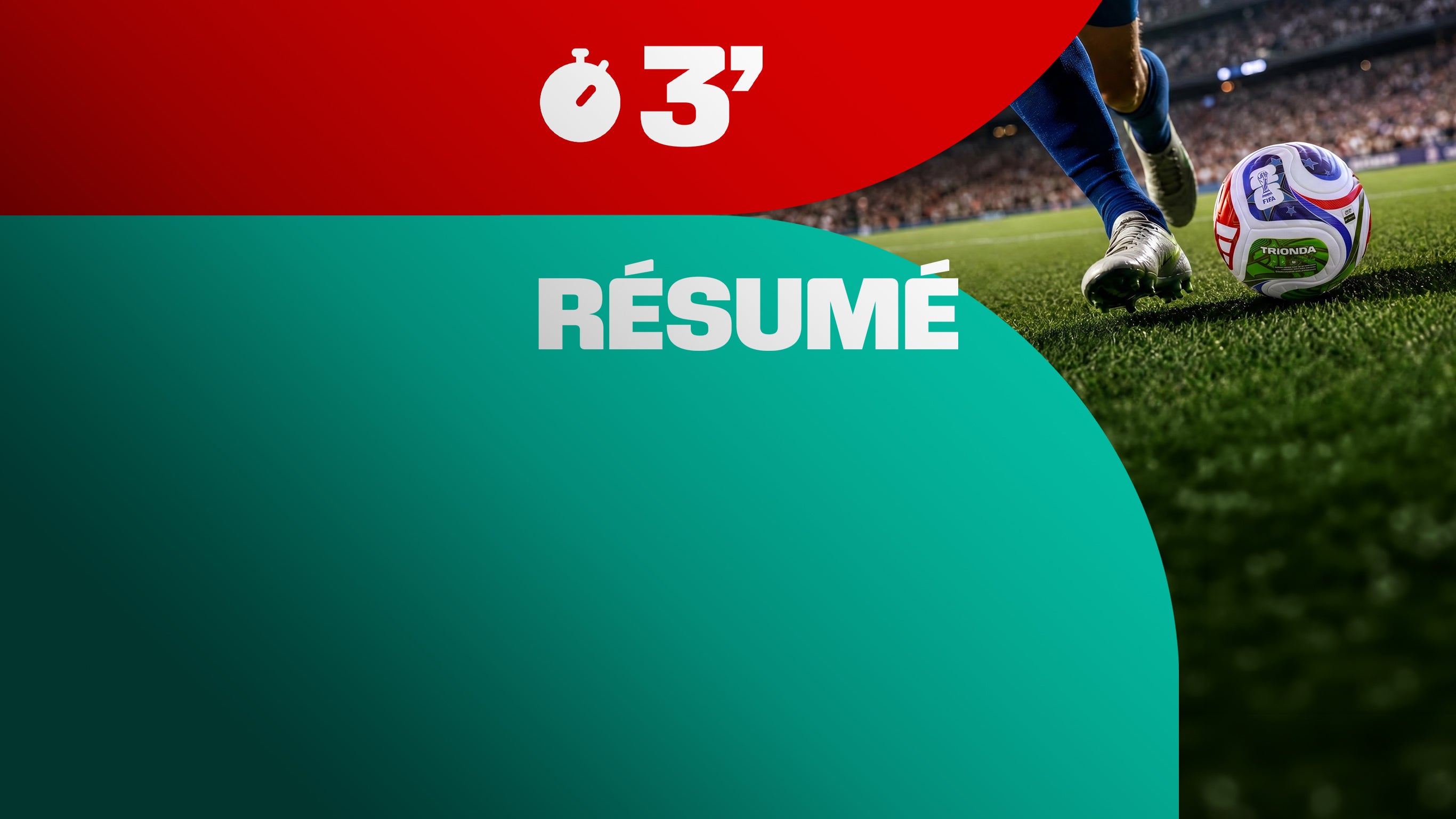 Coupe du Monde de la FIFA 2026 : Les résumés en 3 minutes
