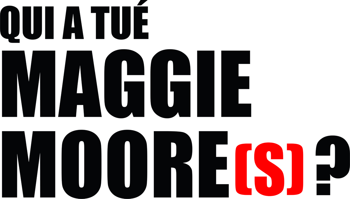 Qui a tué Maggie Moore(s) ?