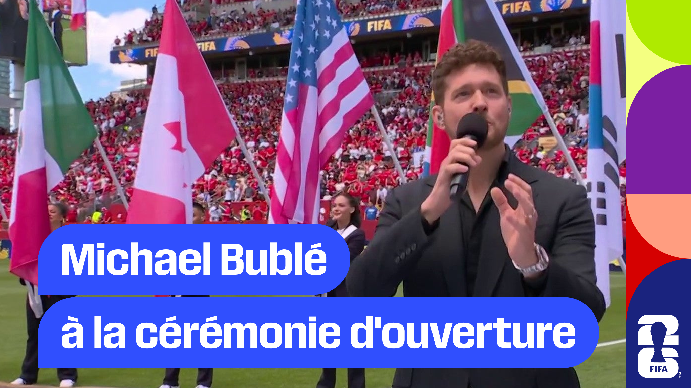 Michael Bublé à la cérémonie d'ouverture de la Coupe du Monde 2026