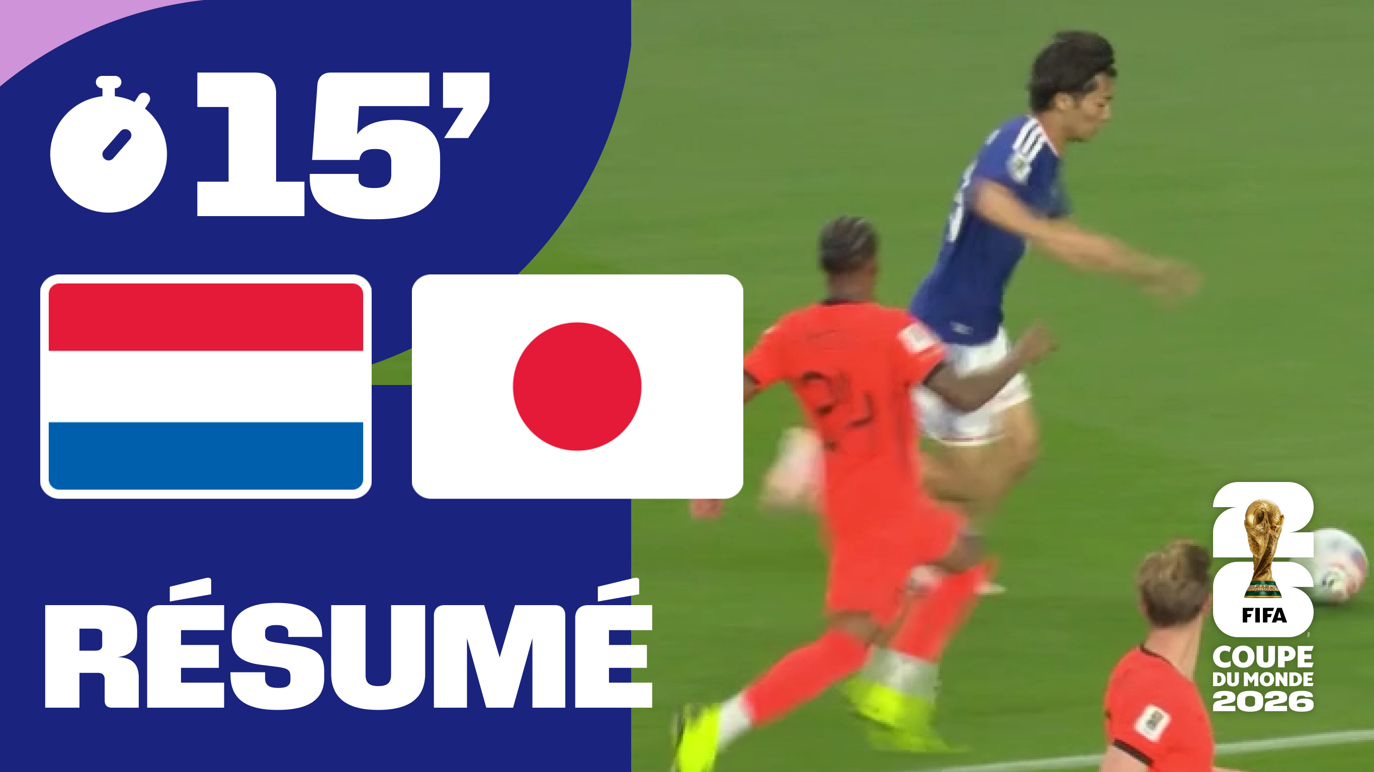 Pays-Bas / Japon : Le résumé en 15 minutes
