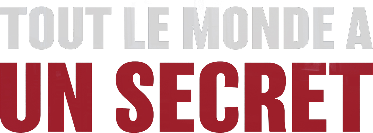 Tout le monde a un secret