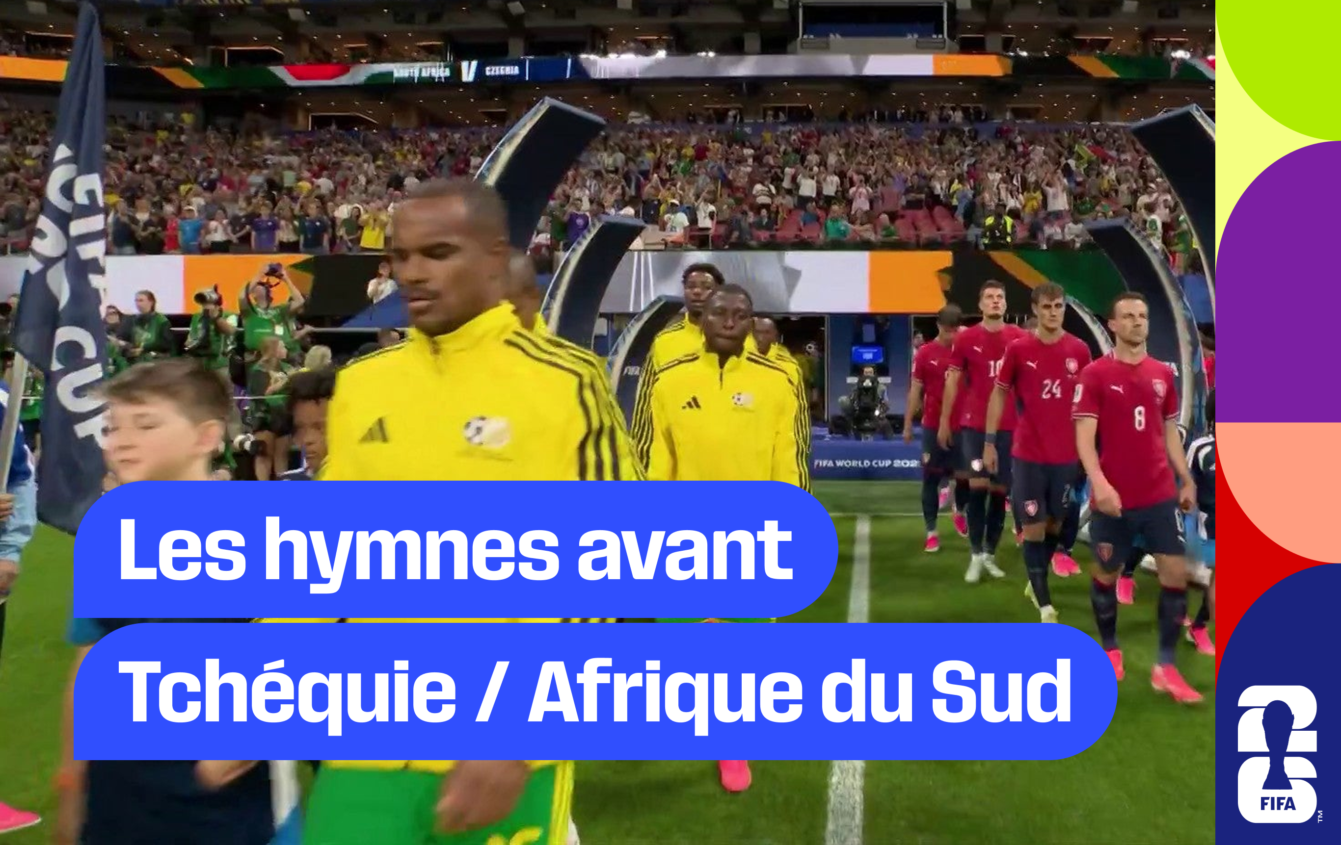 L'entrée des joueurs et les hymnes avant Tchéquie - Afrique du Sud