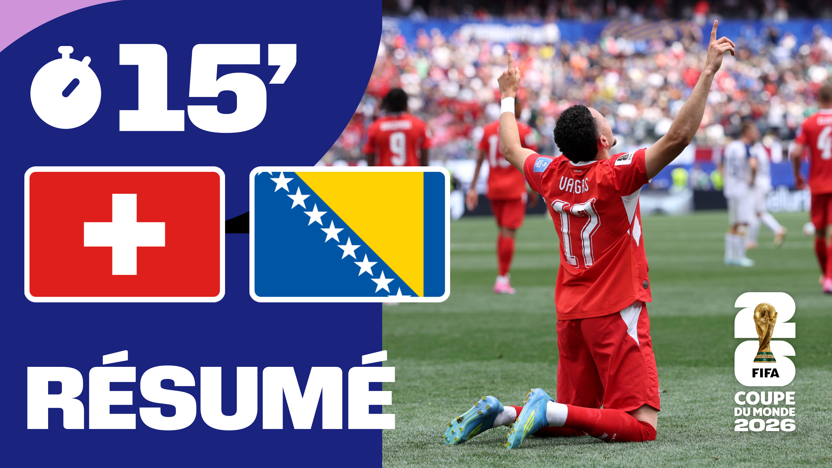 Suisse / Bosnie-Herzégovine : Le résumé en 15 minutes