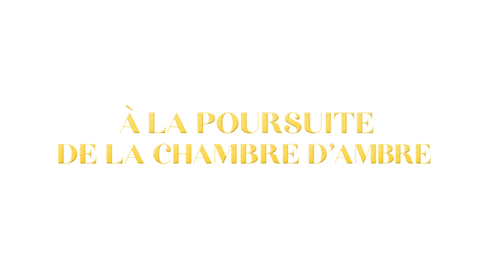 À la poursuite de la chambre d'ambre