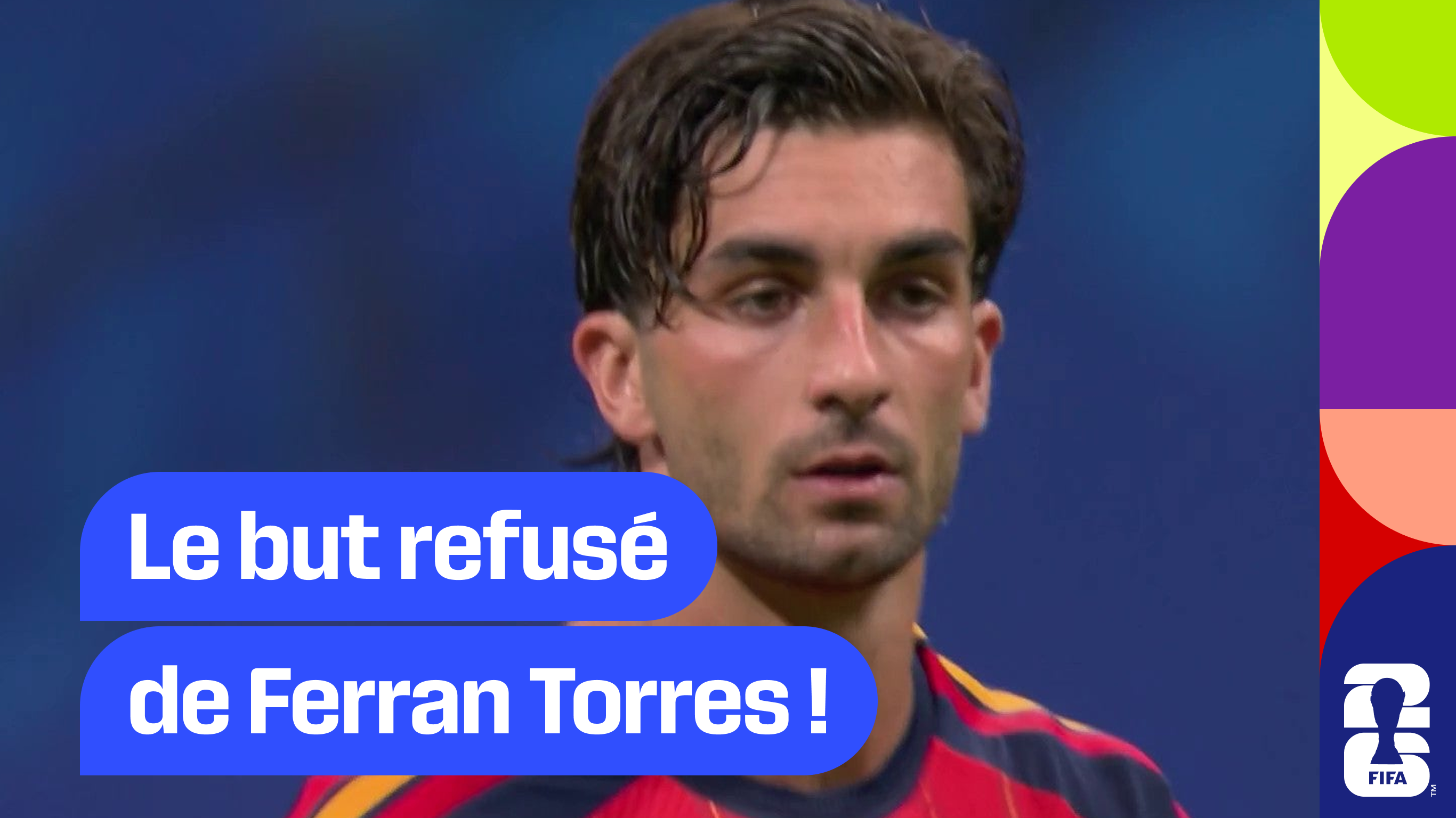 Le but de Ferran Torres réfusé !