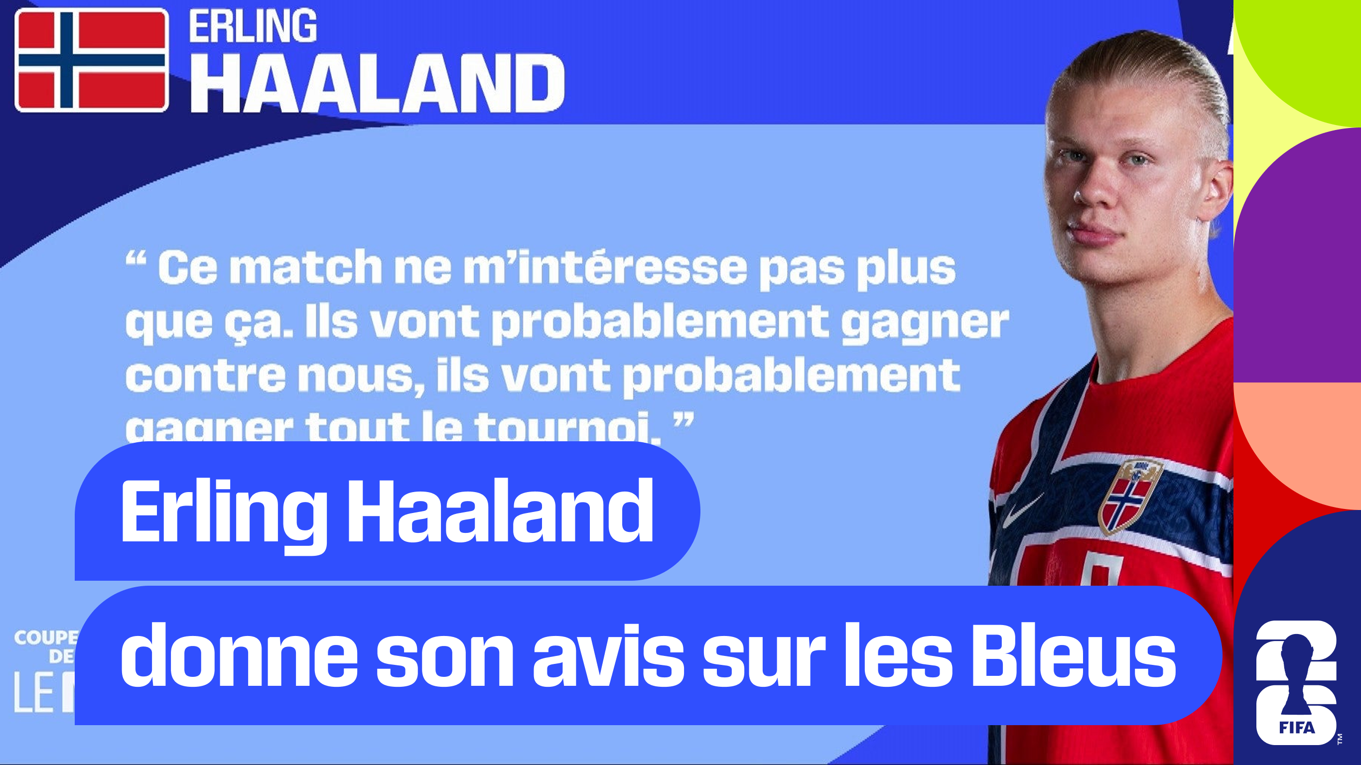 Erling Haaland donne son avis sur les Bleus