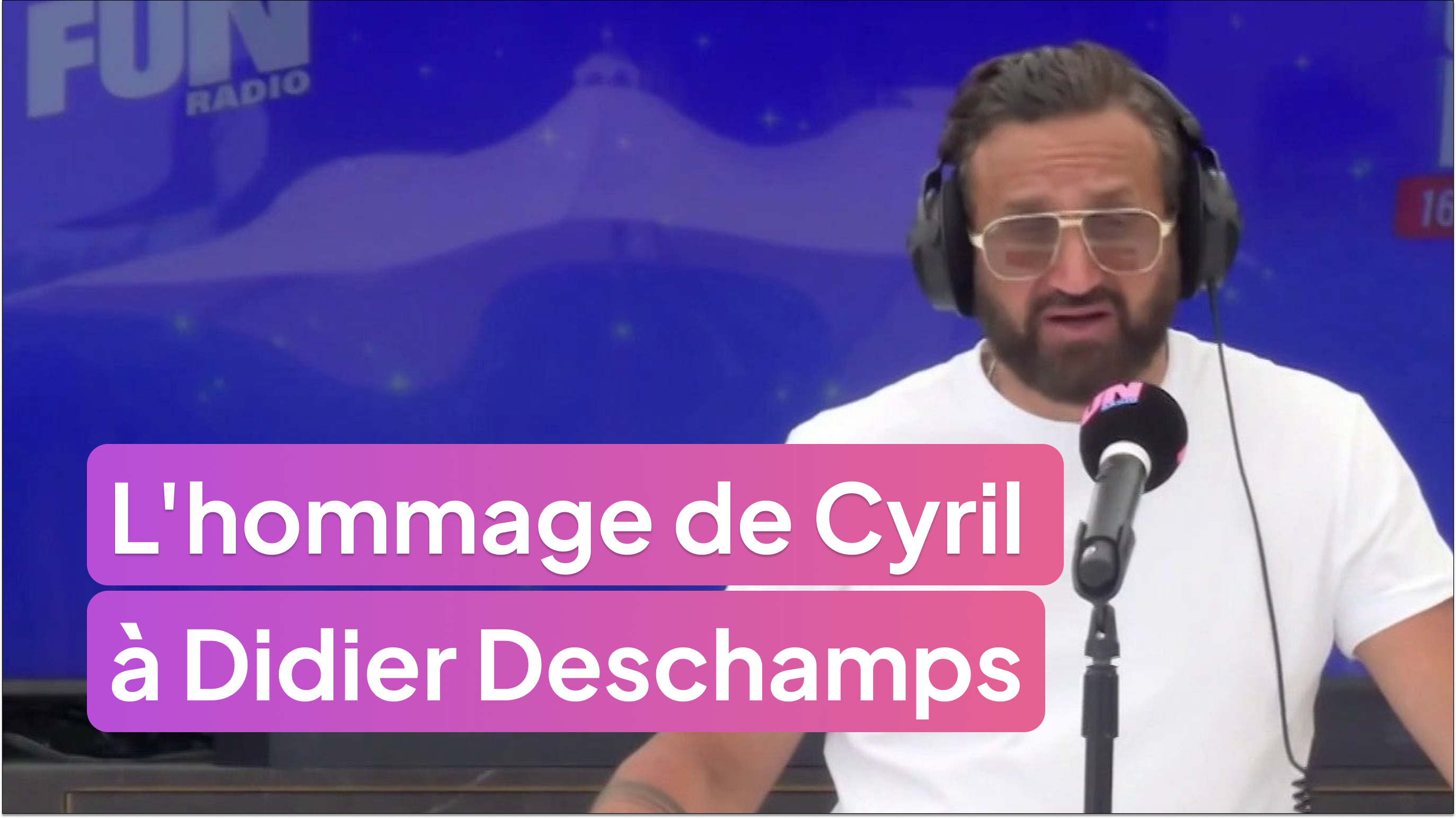 L'hommage de Cyril Hanouna à Didier Deschamps