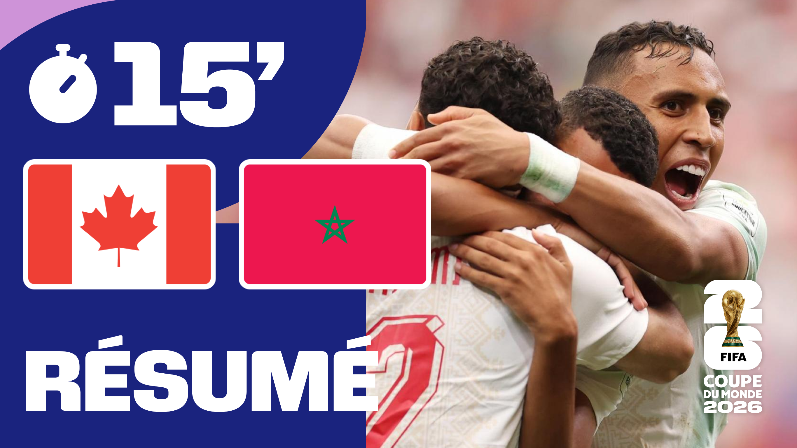Canada / Maroc : Le résumé en 15 minutes