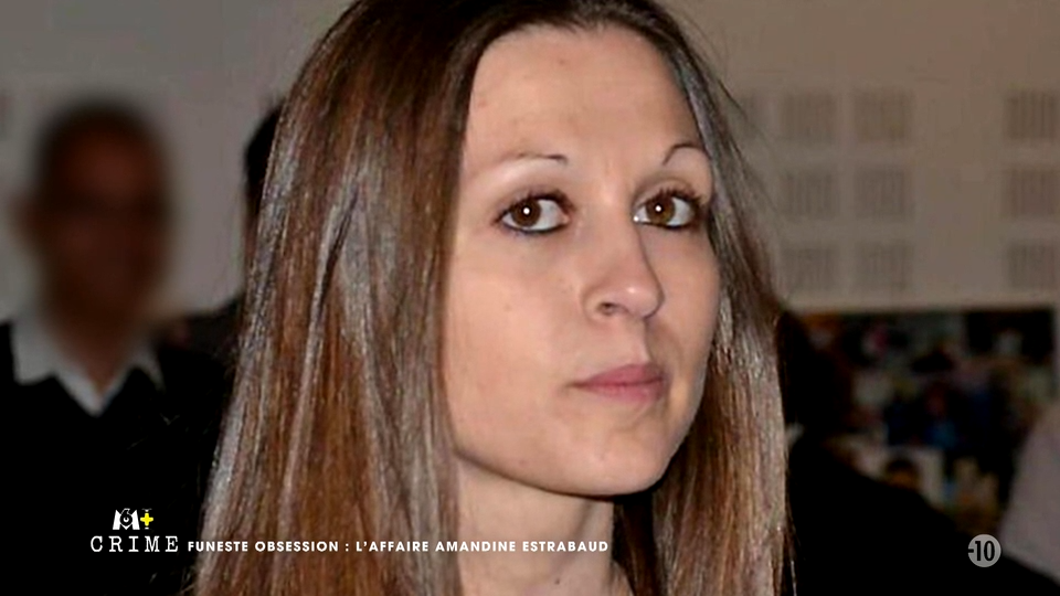 Funeste obsession : l’affaire Amandine Estrabaud