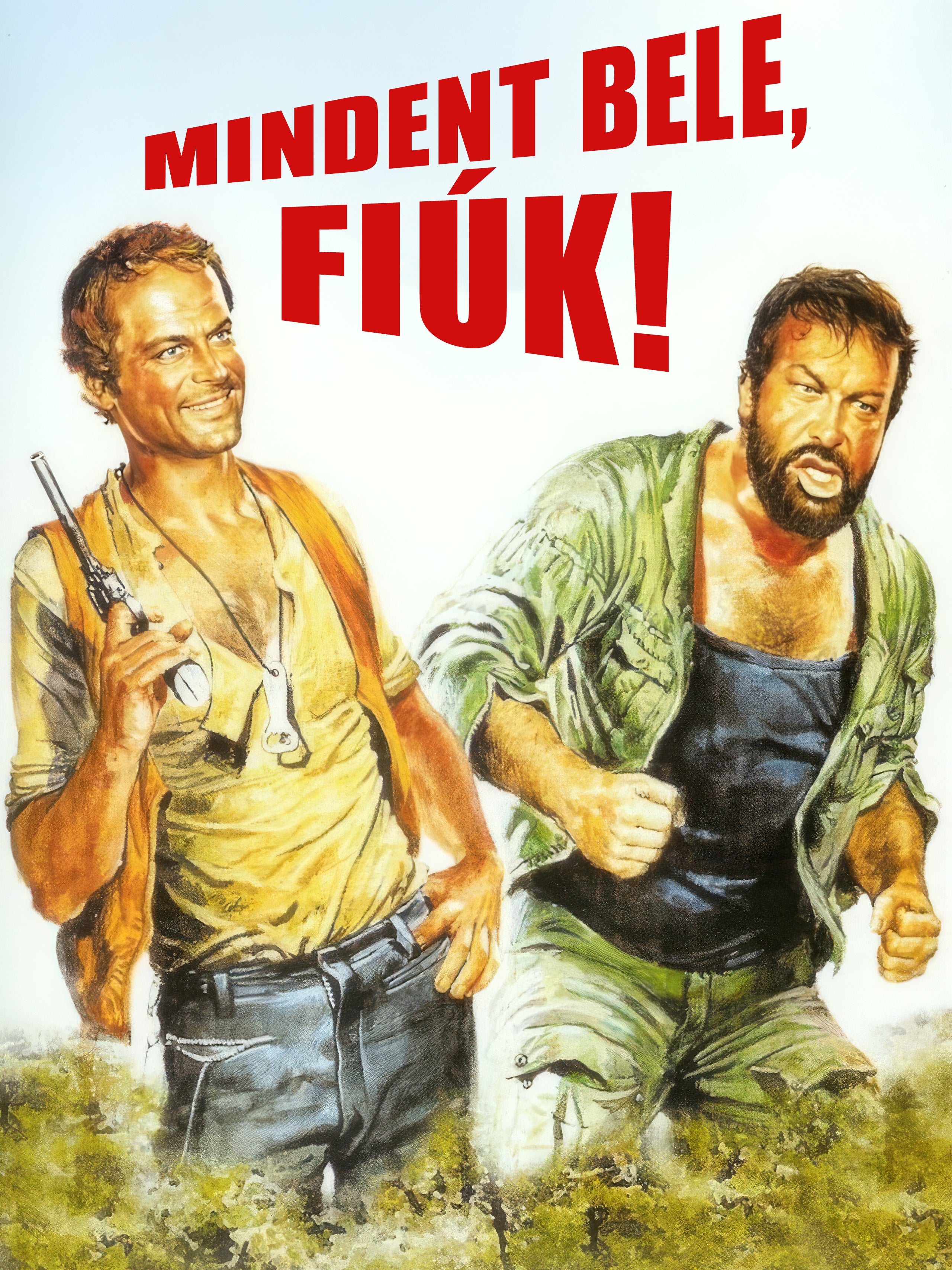 Mindent bele, fiúk!