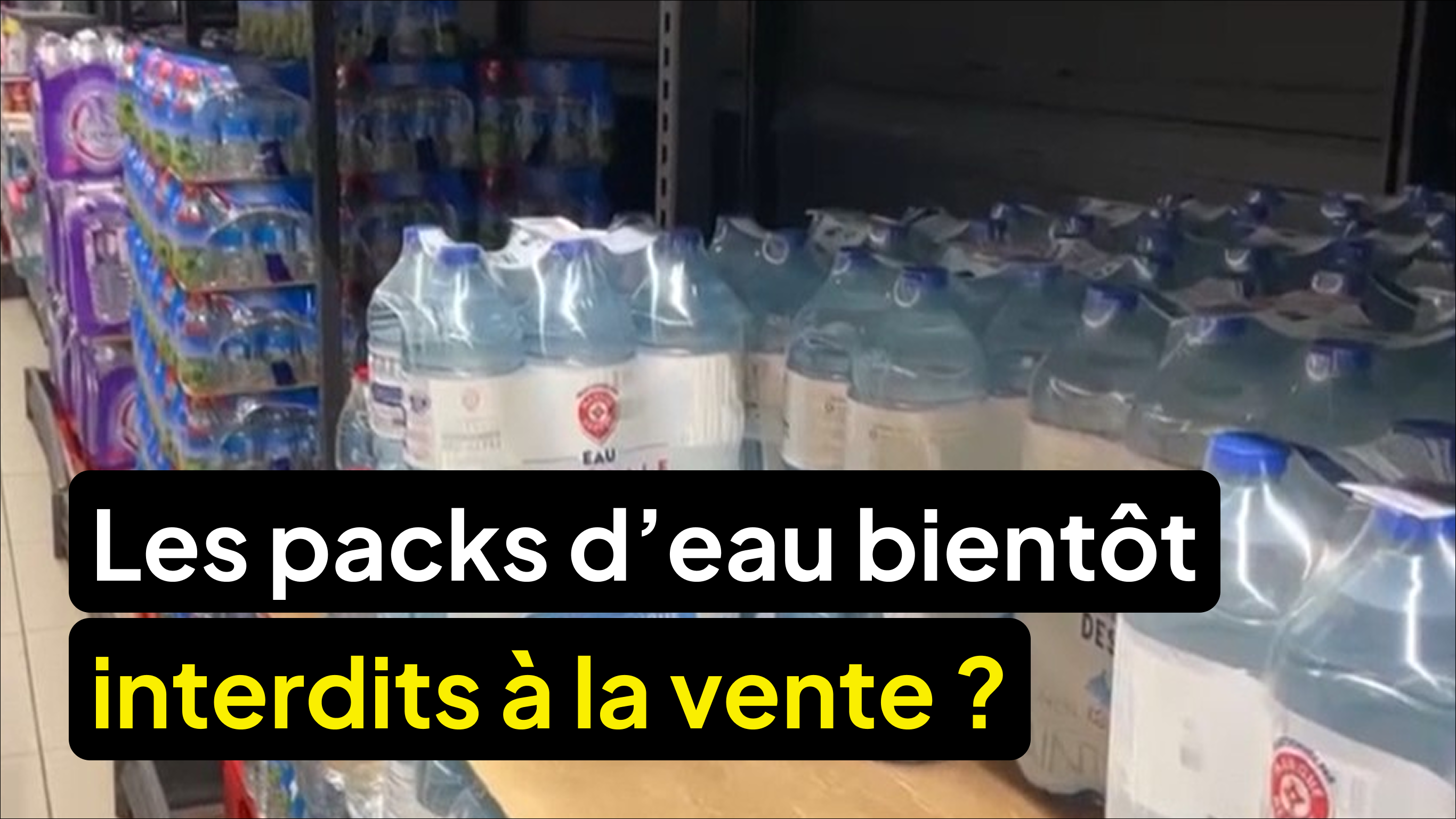 Les packs d'eau seront-ils bientôt interdits à la vente dans l'UE ?
