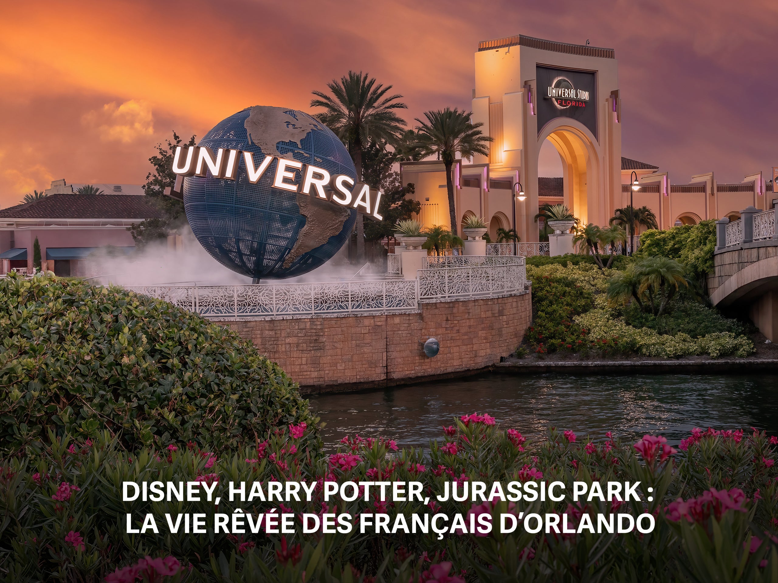 Disney, Harry Potter, Jurassic Park : la vie rêvée des Français d'Orlando