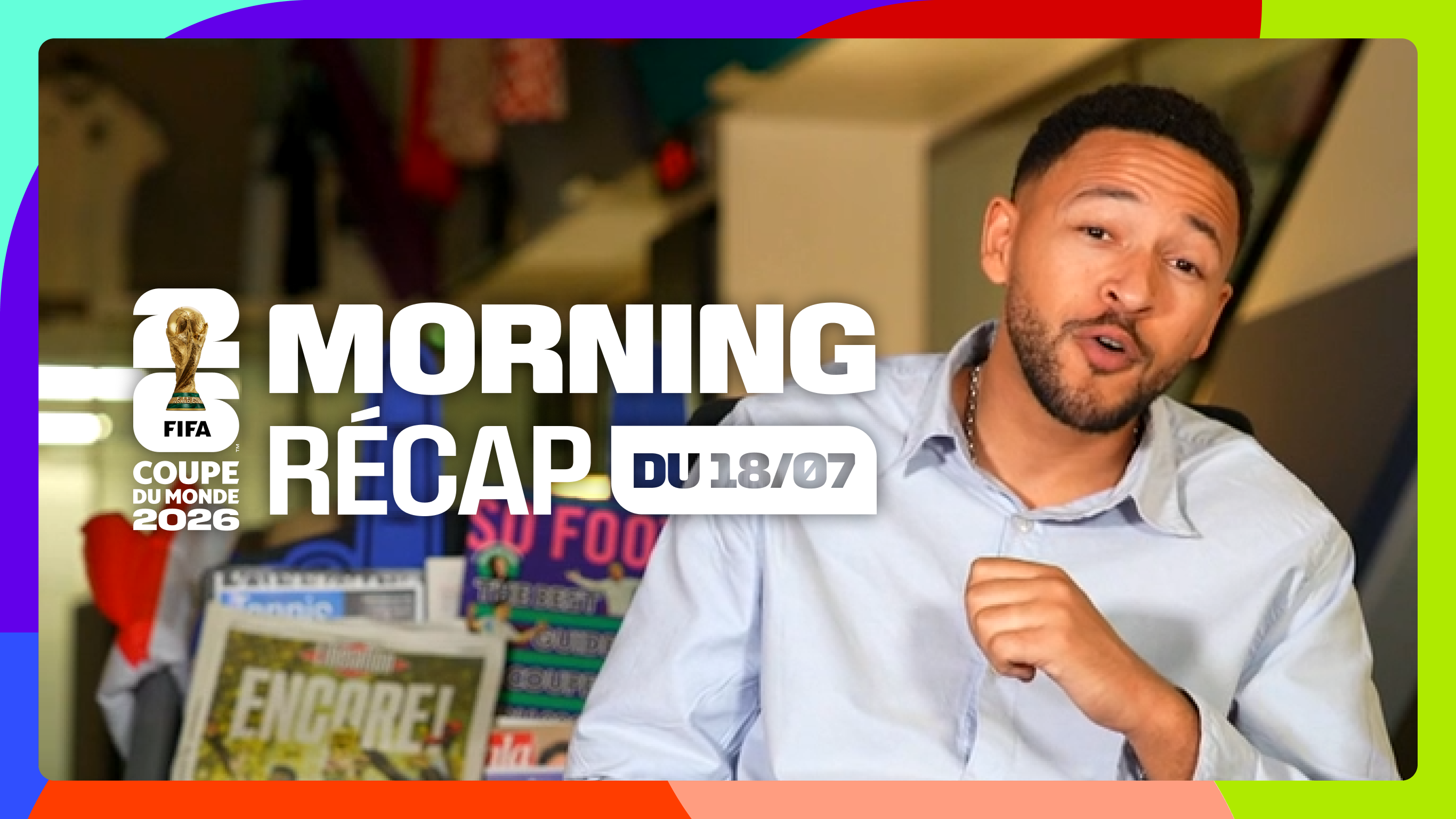 Le Morning récap du 18/07