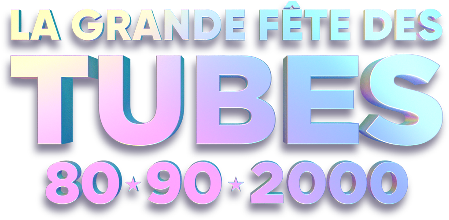 La grande fête des tubes 80, 90, 2000