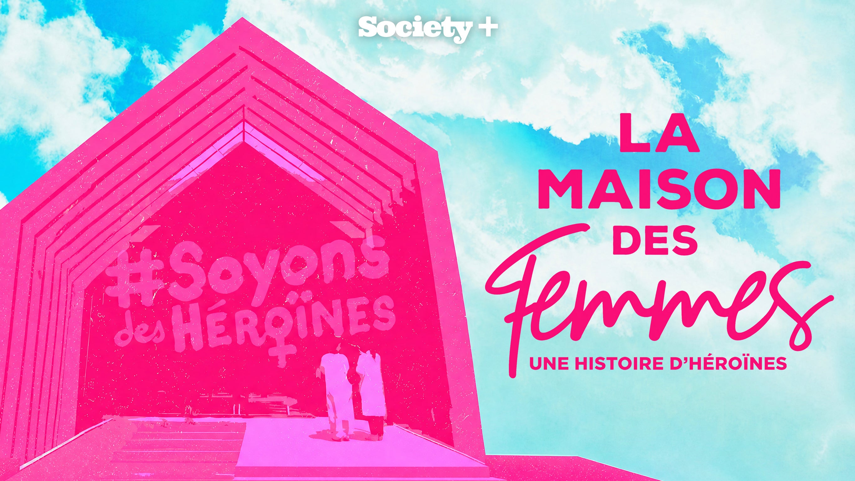 La maison des femmes : une histoire d'héroïnes