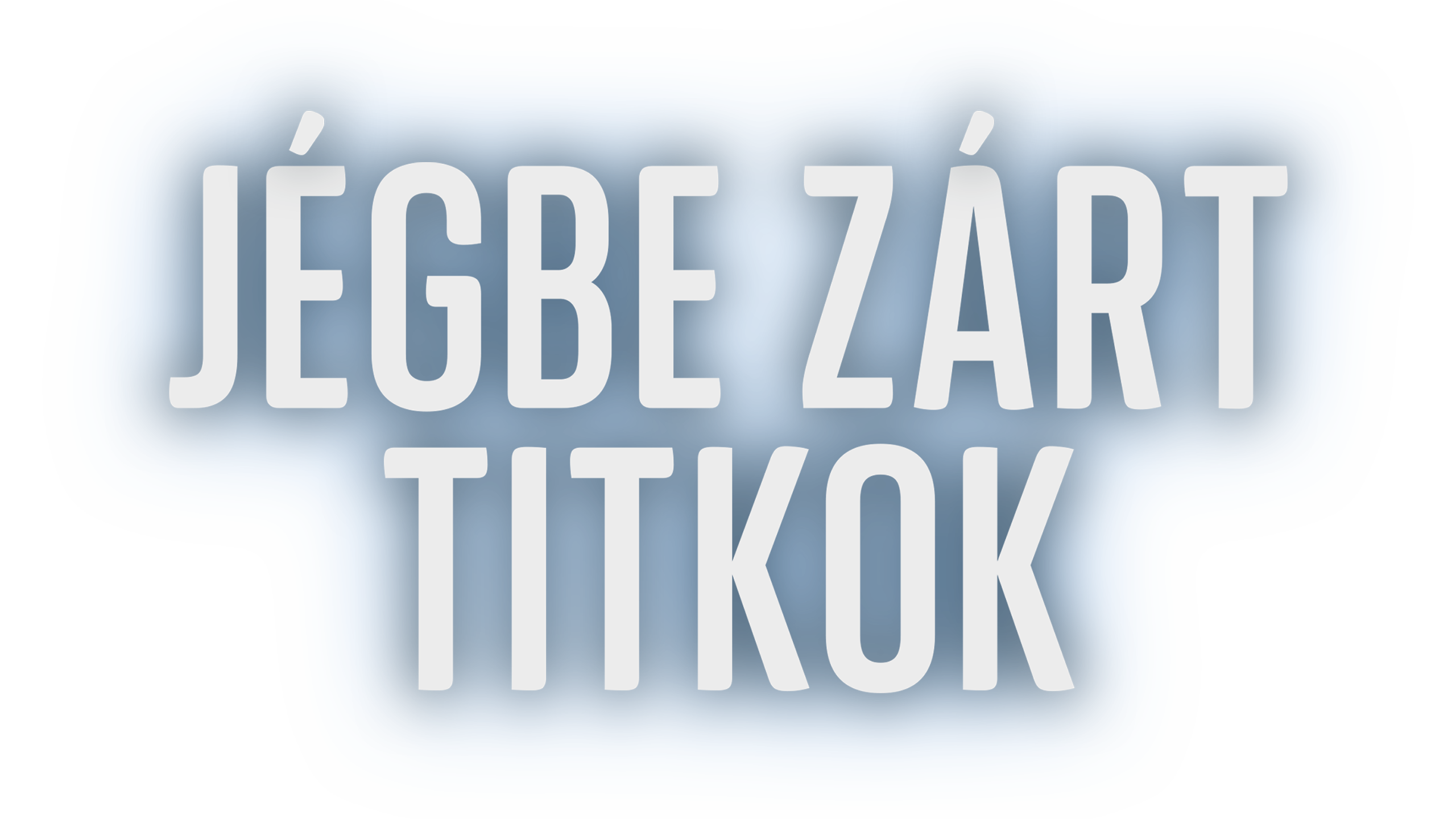 Jégbe zárt titkok