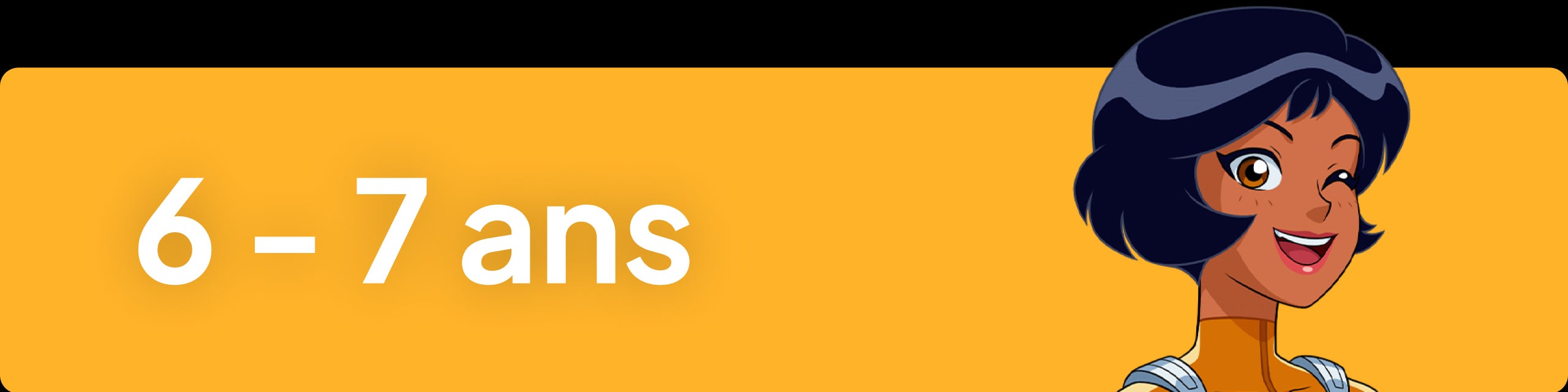 6 - 7 ans