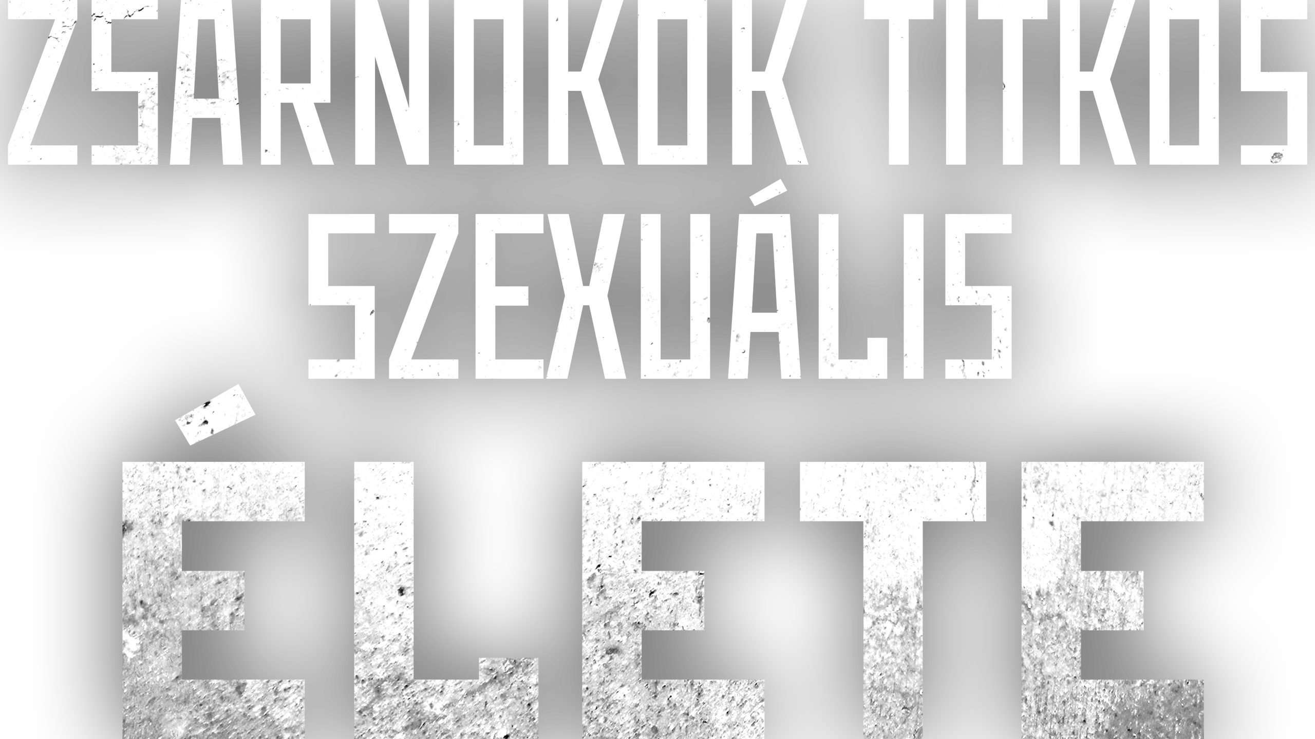 Zsarnokok titkos szexuális élete