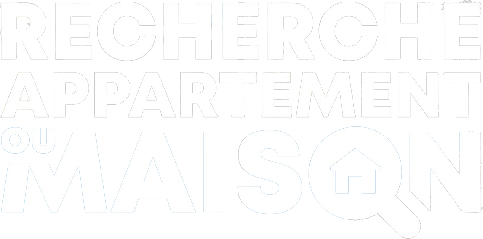 Recherche appartement ou maison