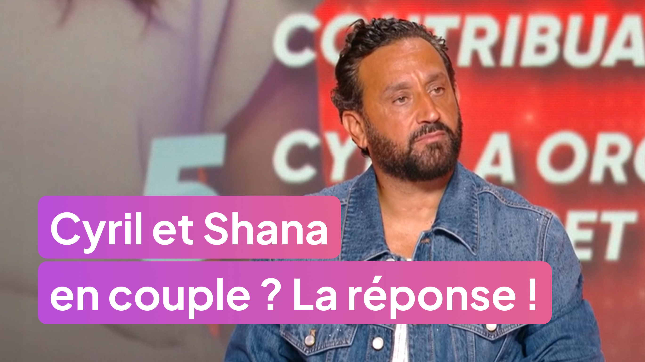 Cyril Hanouna & Shana Loustau en couple ? La réponse !