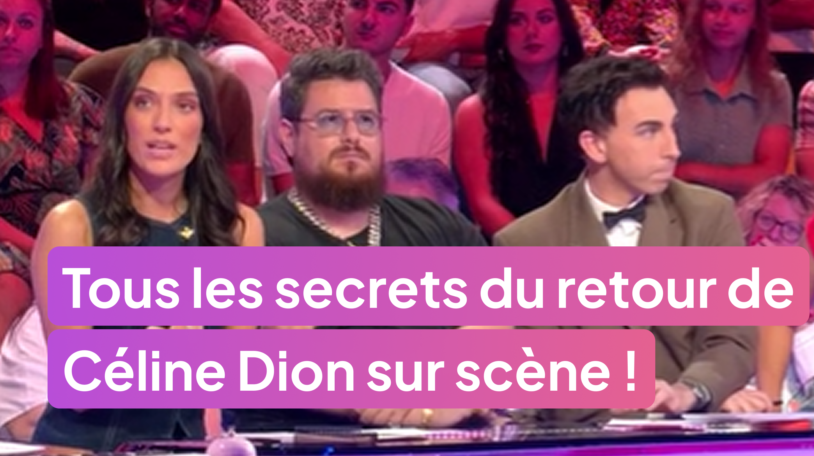 Tous les secrets du retour de Céline Dion sur scène !