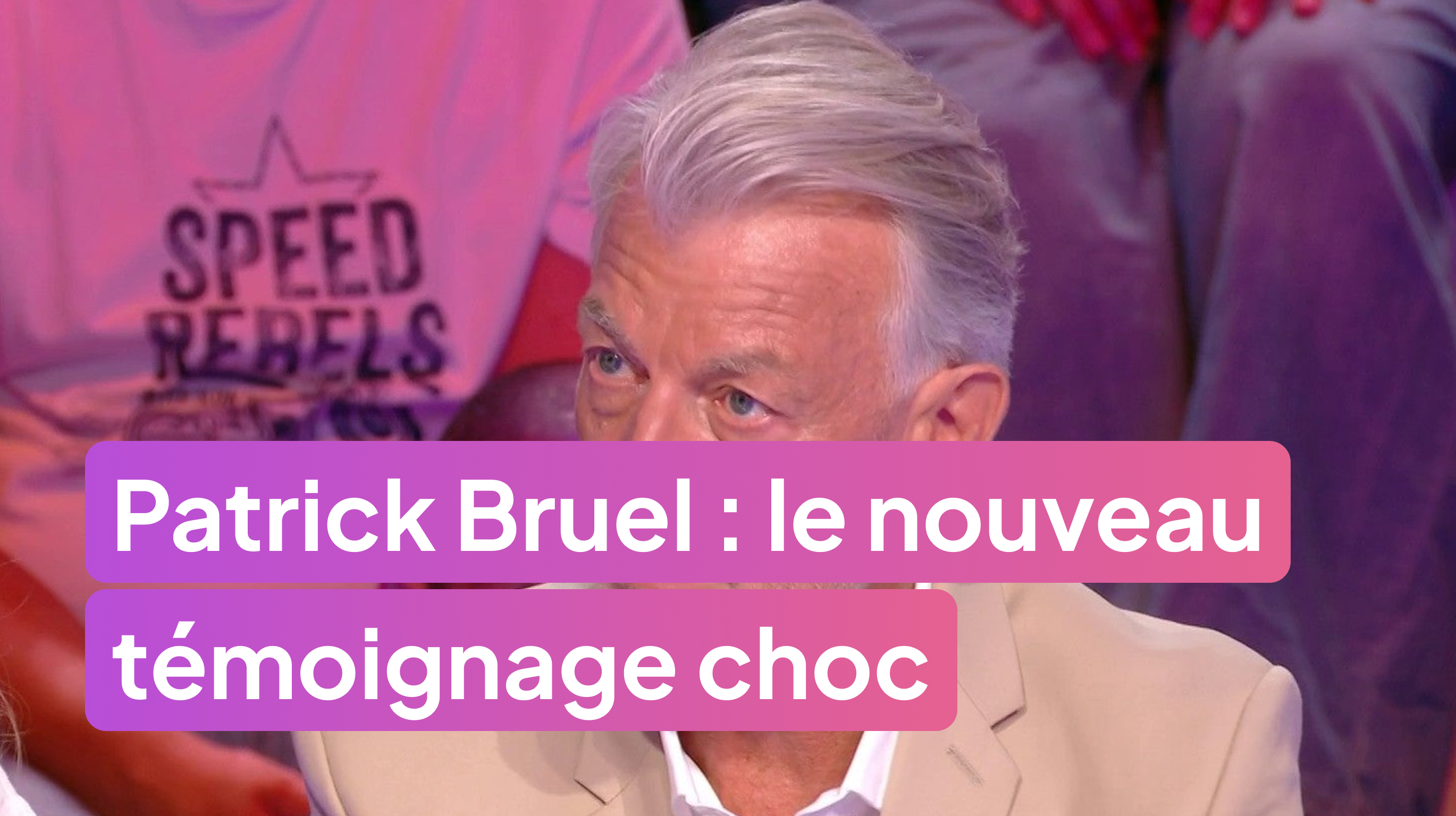 Patrick Bruel : le nouveau témoignage choc d'une personnalité !