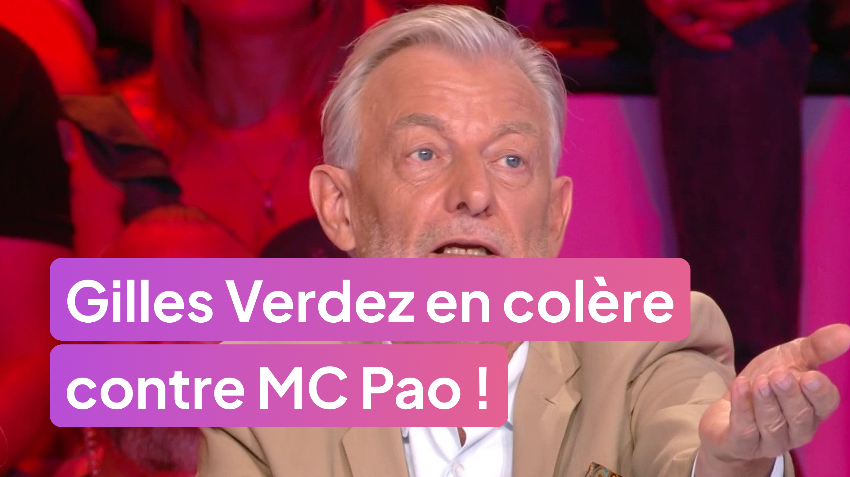 Gilles Verdez en colère contre MC Pao !