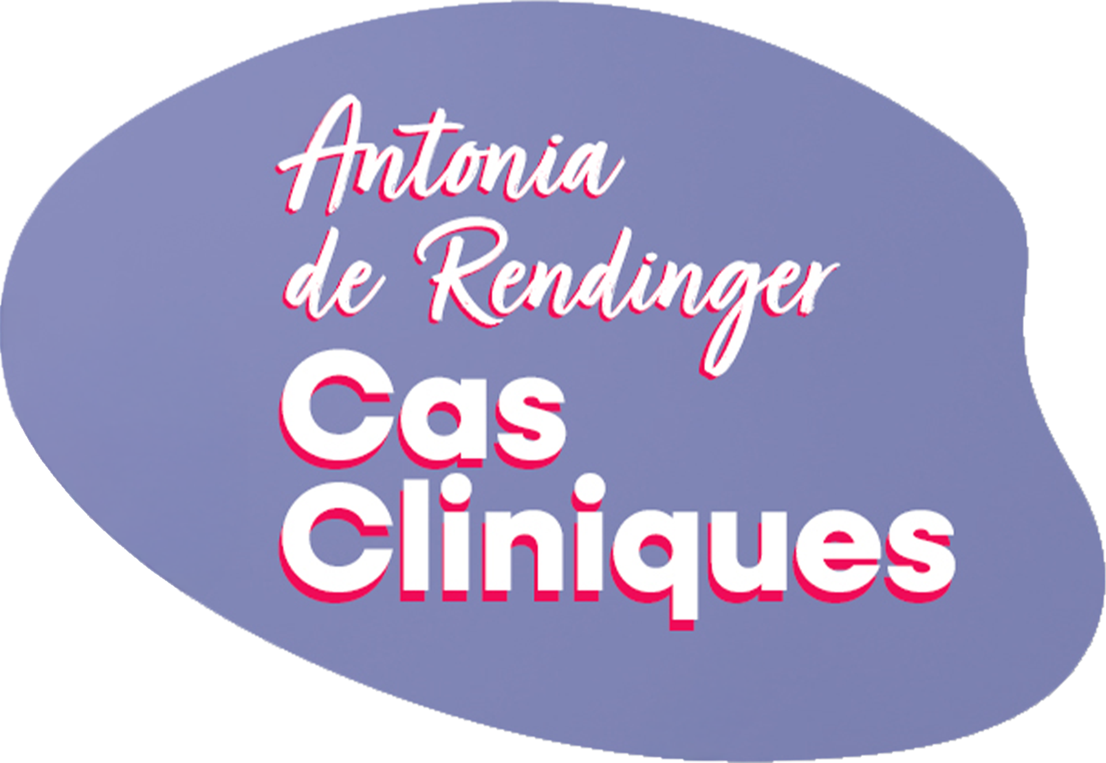 Antonia de Rendinger - Cas cliniques