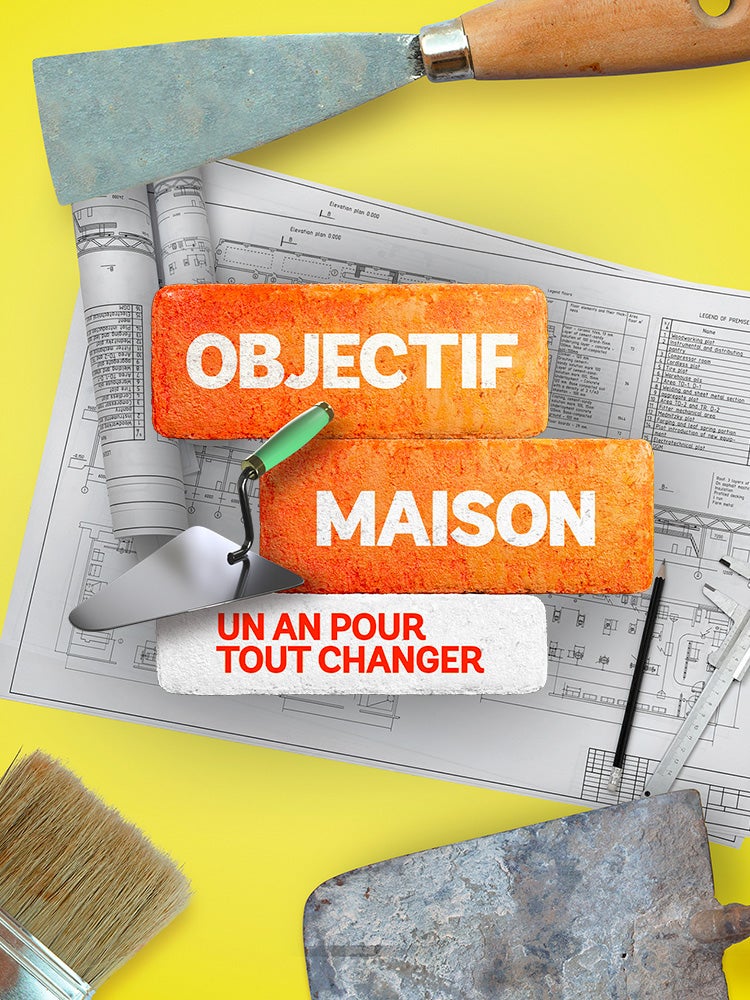 Objectif maison : un an pour tout changer