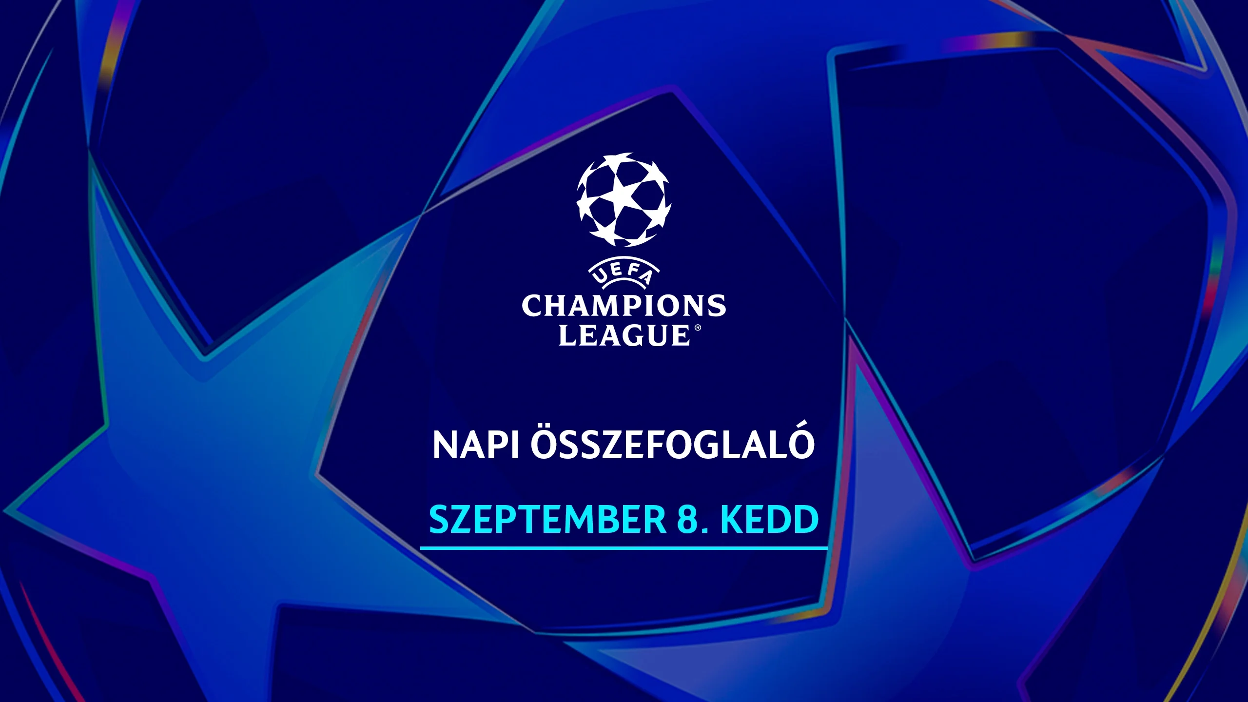 UEFA Bajnokok Ligája Összefoglaló 09.08.