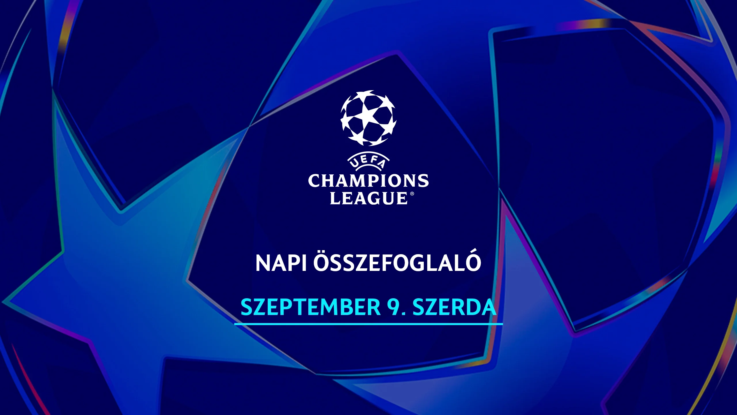 UEFA Bajnokok Ligája Összefoglaló 09.09.