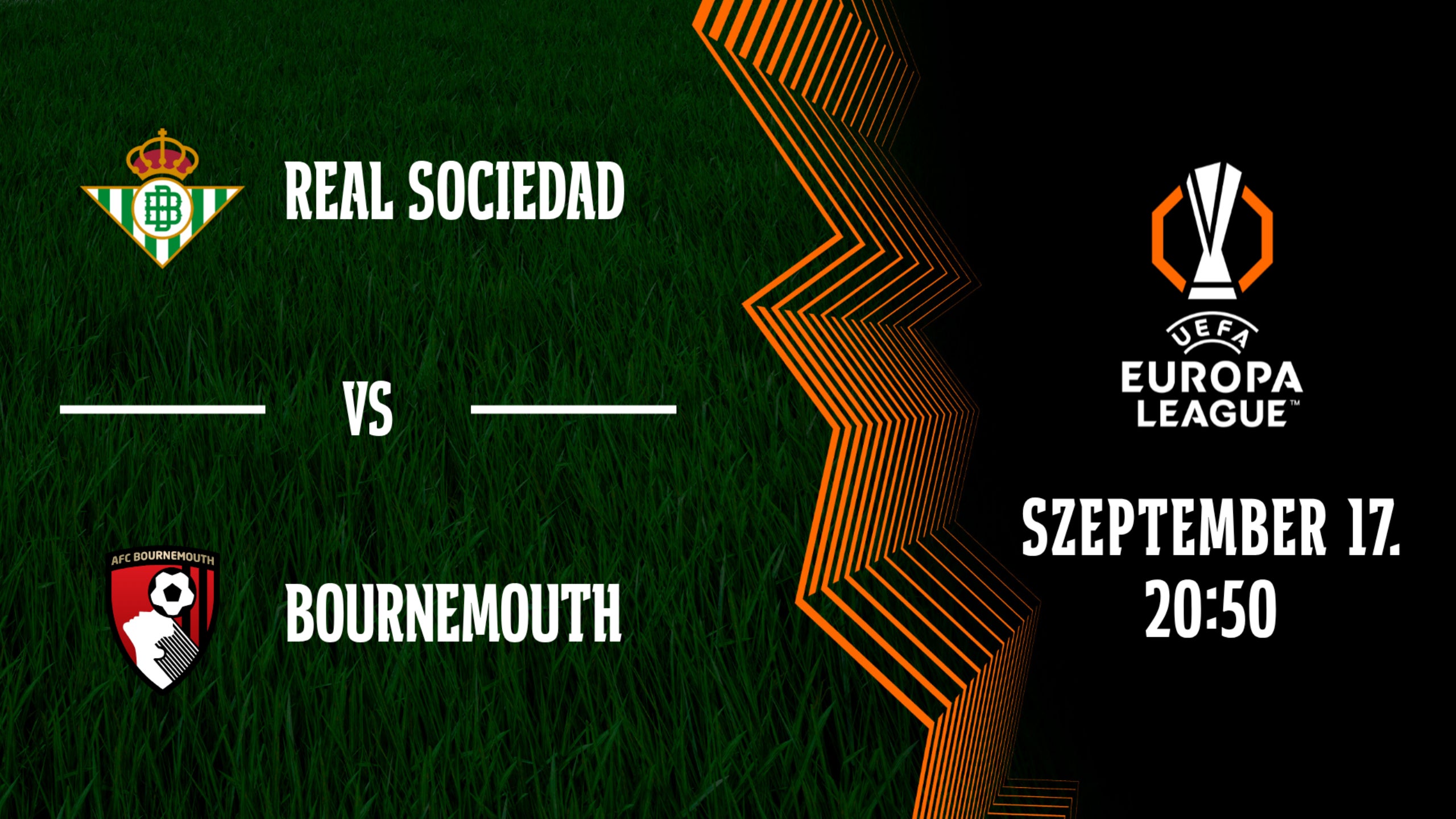 REAL SOCIEDAD - BOURNEMOUTH 2026.09.17 20:50